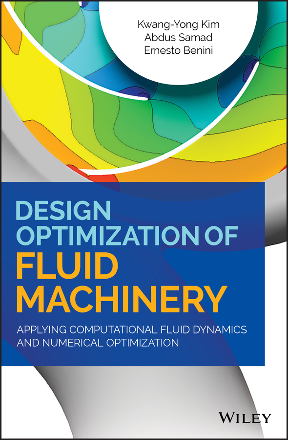 Обложка книги «Design Optimization of Fluid Machinery. Applying Computational Fluid Dynamics and Numerical Optimization»
