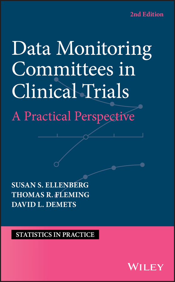 Обложка книги «Data Monitoring Committees in Clinical Trials. A Practical Perspective»