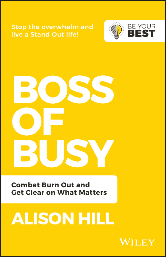 Обложка книги «Boss of Busy. Combat Burn Out and Get Clear on What Matters»