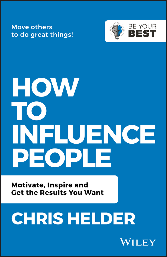 Обложка книги «How to Influence People. Motivate, Inspire and Get the Results You Want»