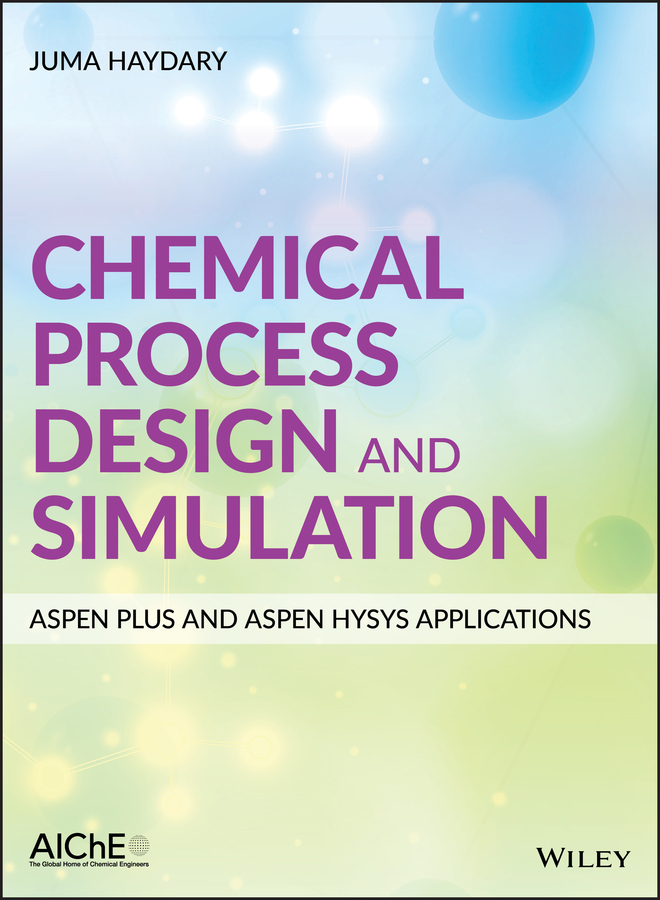Обложка книги «Chemical Process Design and Simulation: Aspen Plus and Aspen Hysys Applications»
