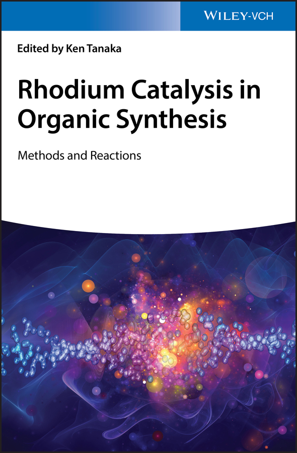 Обложка книги «Rhodium Catalysis in Organic Synthesis. Methods and Reactions»