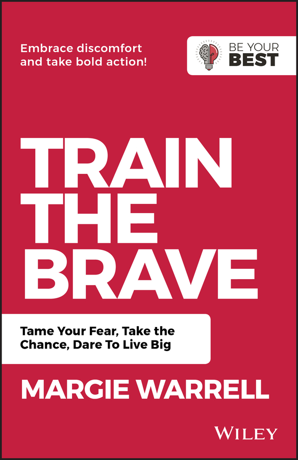 Обложка книги «Train the Brave. Tame Your Fear, Take the Chance, Dare to Live Big»