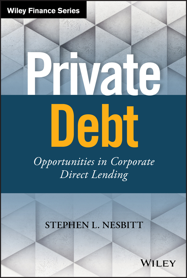 Обложка книги «Private Debt. Opportunities in Corporate Direct Lending»