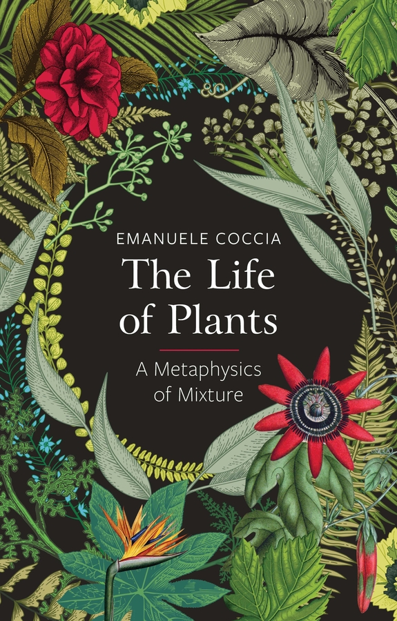 Обложка книги «The Life of Plants. A Metaphysics of Mixture»
