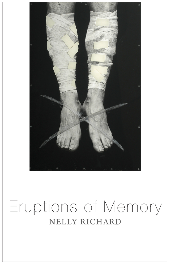 Обложка книги «Eruptions of Memory. The Critique of Memory in Chile, 1990-2015»