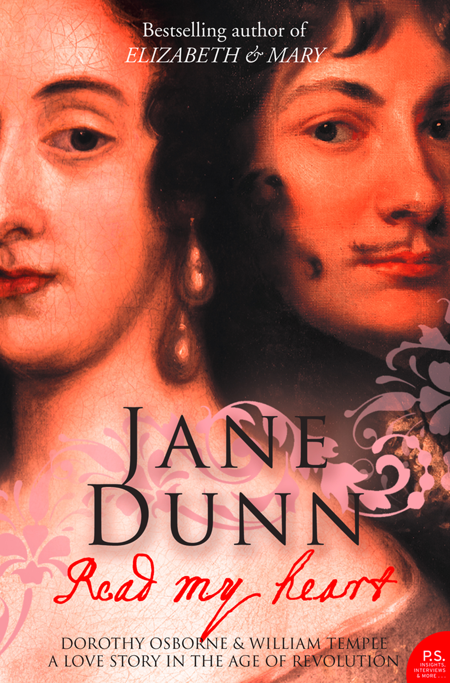 Обложка книги «Read My Heart: Dorothy Osborne and Sir William Temple, A Love Story in the Age of Revolution»