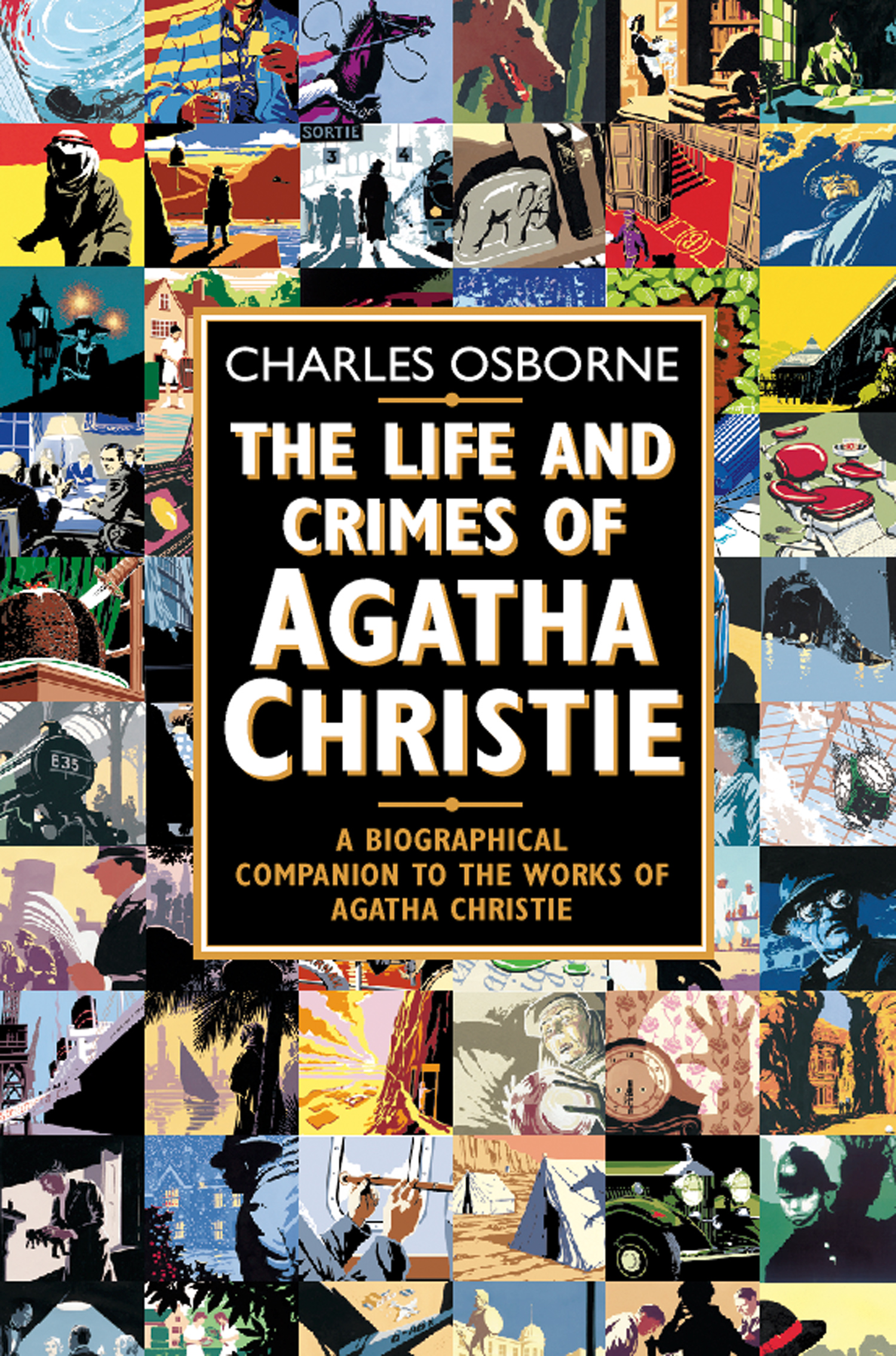 Обложка книги «The Life and Crimes of Agatha Christie: A biographical companion to the works of Agatha Christie»