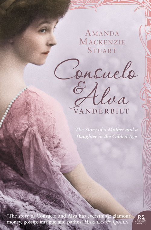 Обложка книги «Consuelo and Alva Vanderbilt: The Story of a Mother and a Daughter in the ‘Gilded Age’»