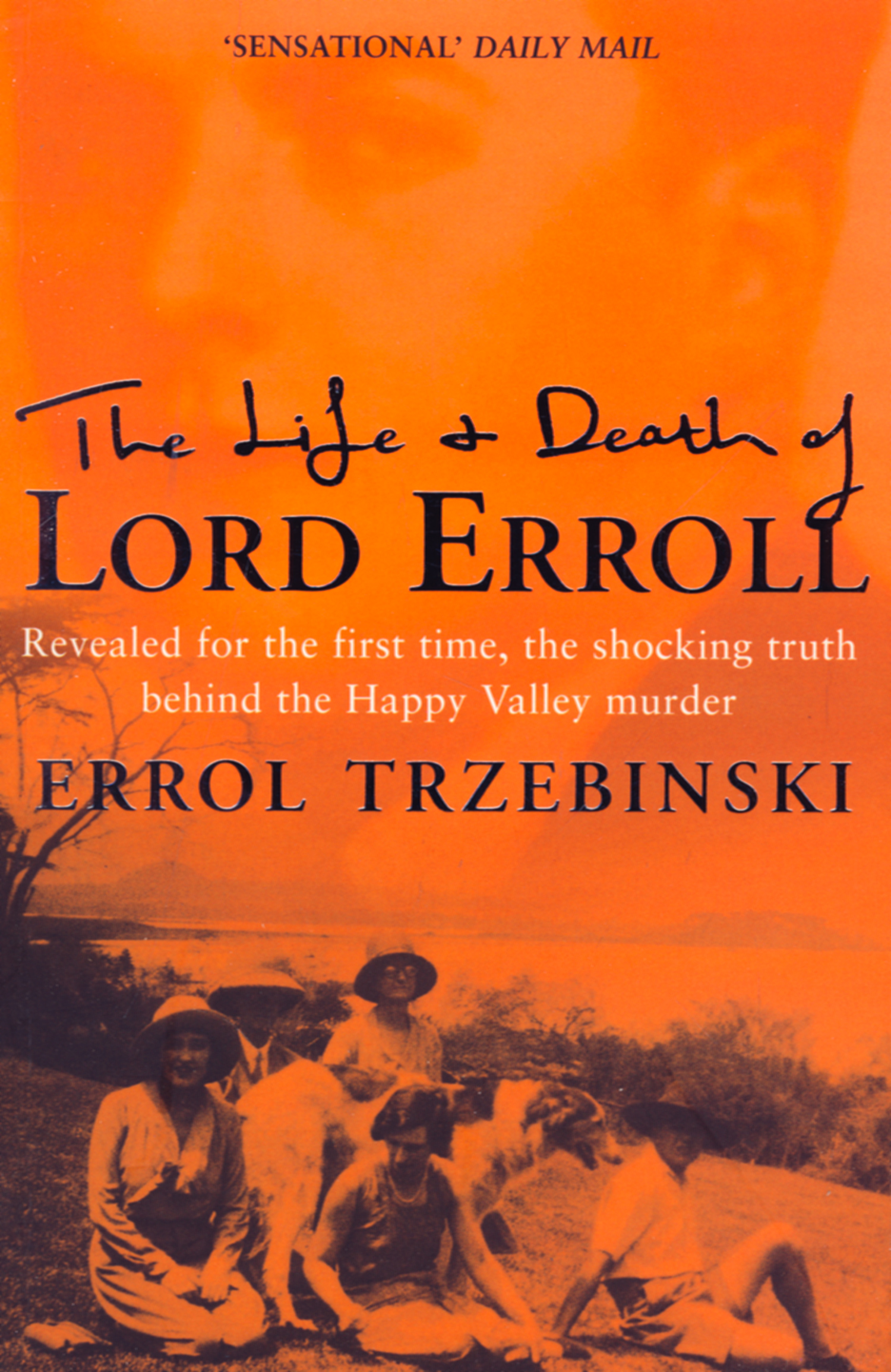 Обложка книги «The Life and Death of Lord Erroll: The Truth Behind the Happy Valley Murder»
