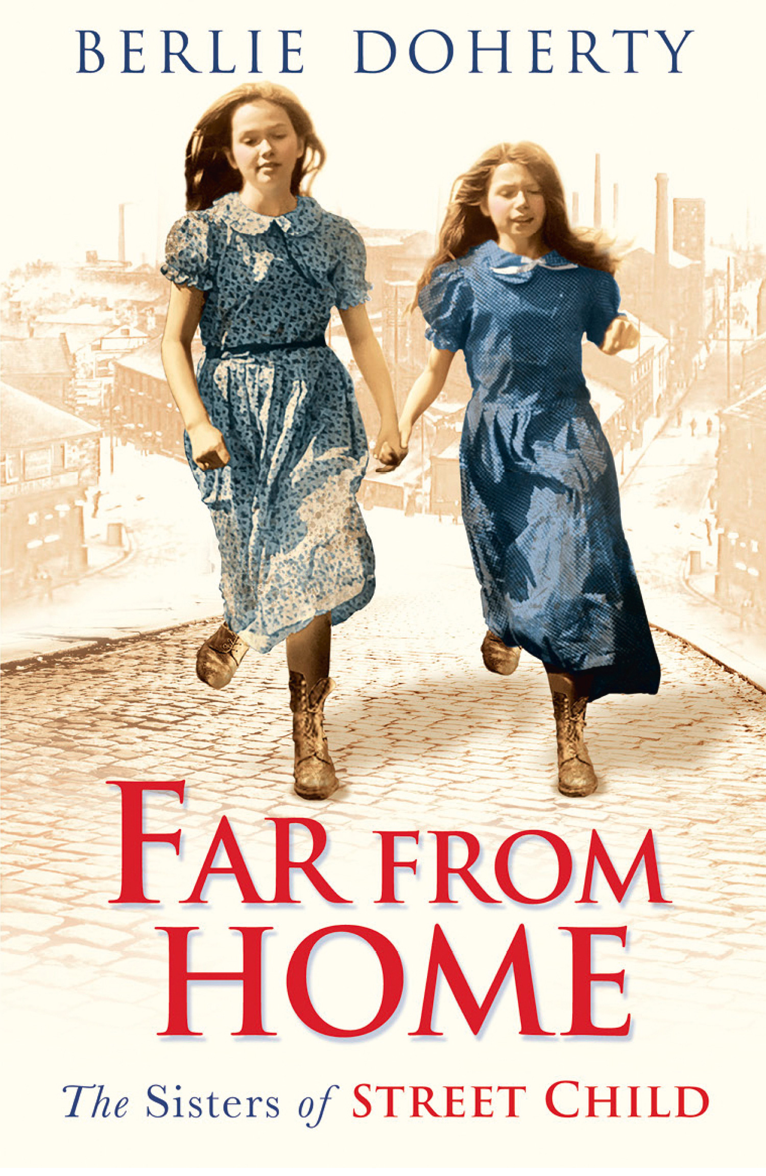 Обложка книги «Far From Home: The sisters of Street Child»