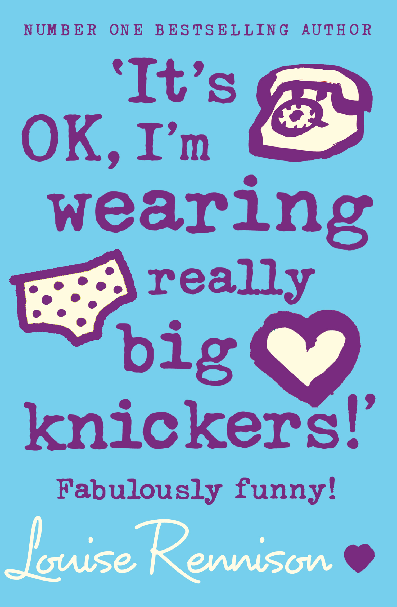 Обложка книги «‘It’s OK, I’m wearing really big knickers!’»