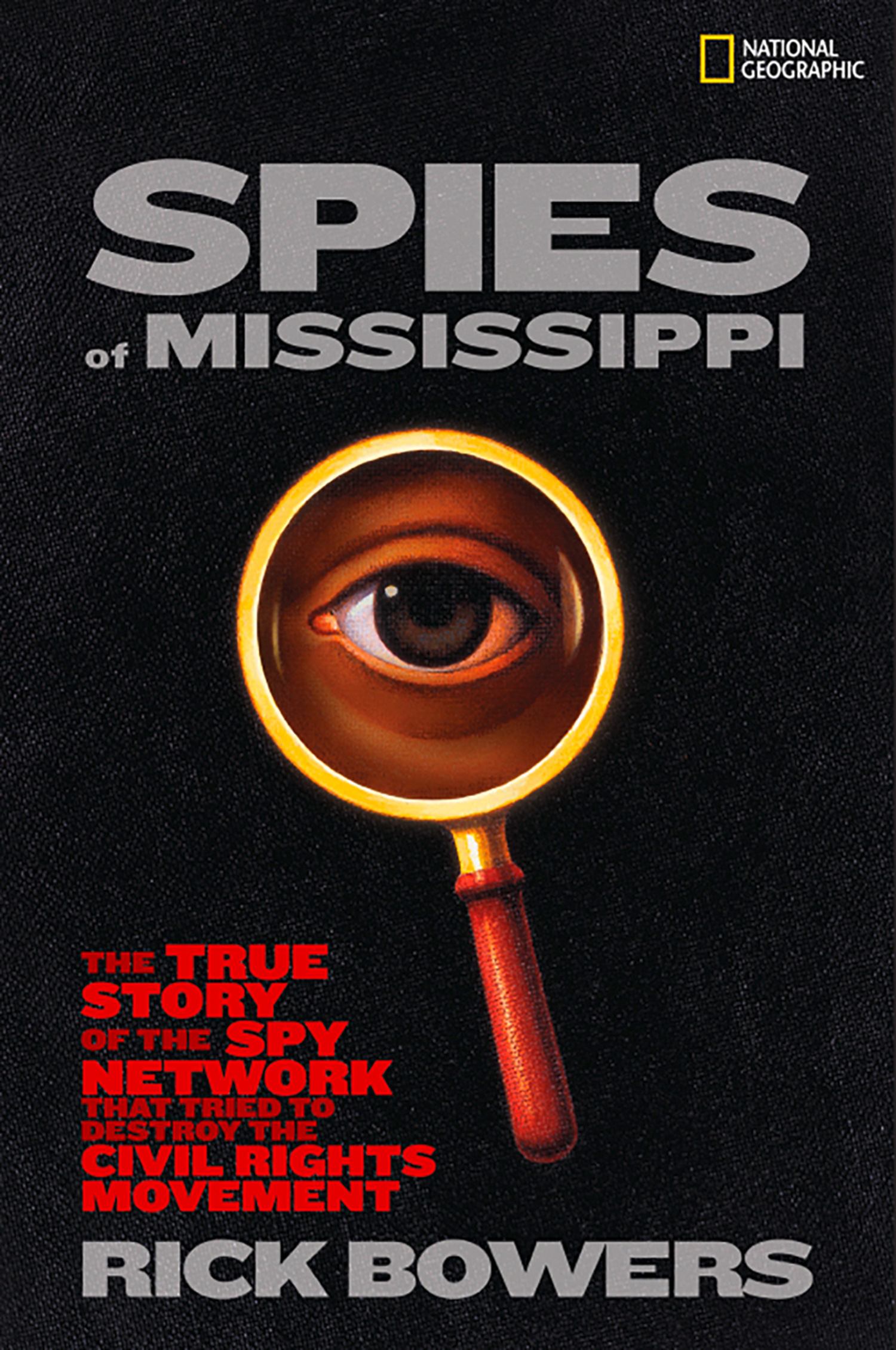 Обложка книги «Spies of Mississippi: The True Story of the Spy Network that Tried to Destroy the Civil Rights Movement»