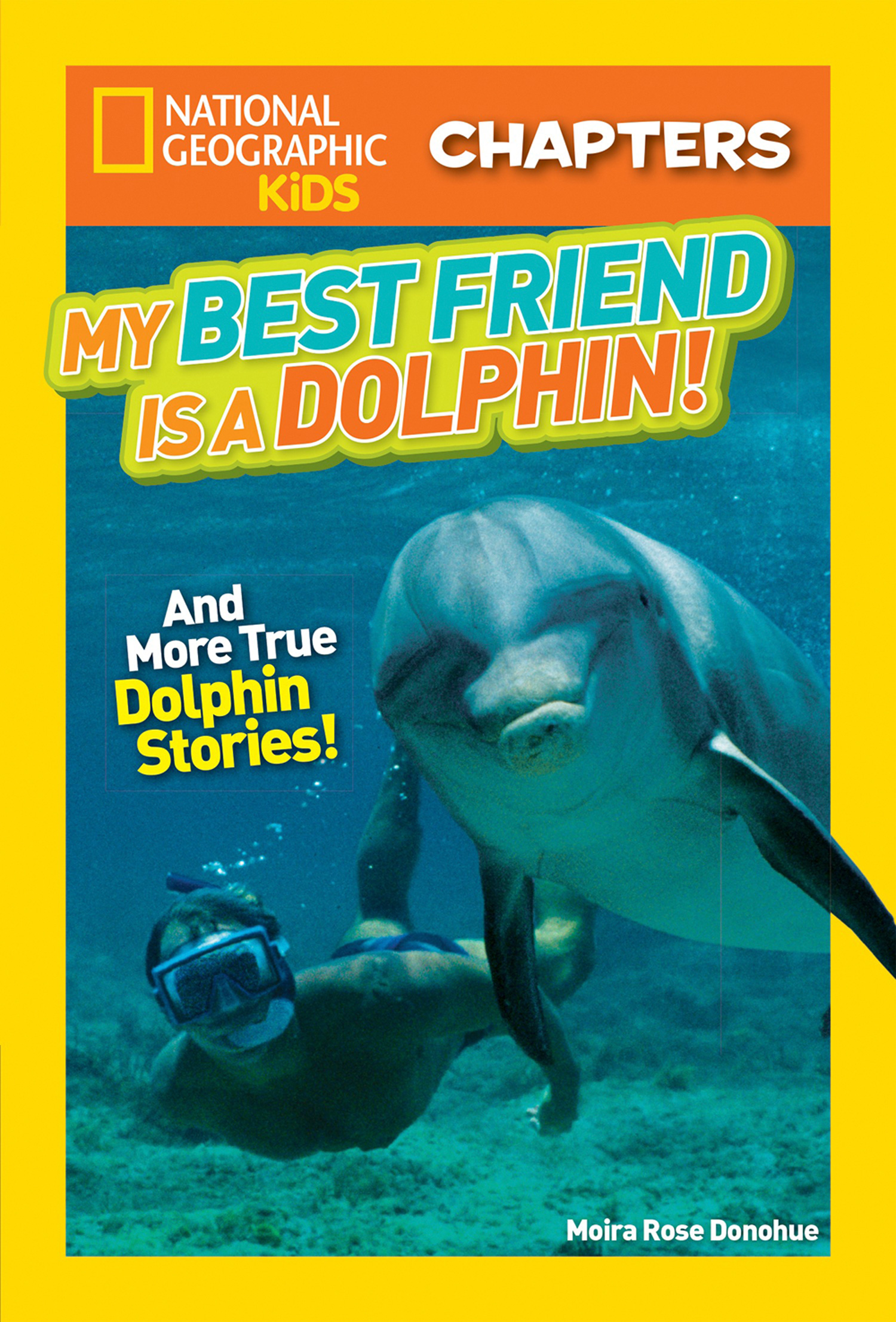 Обложка книги «National Geographic Kids Chapters: My Best Friend is a Dolphin!»
