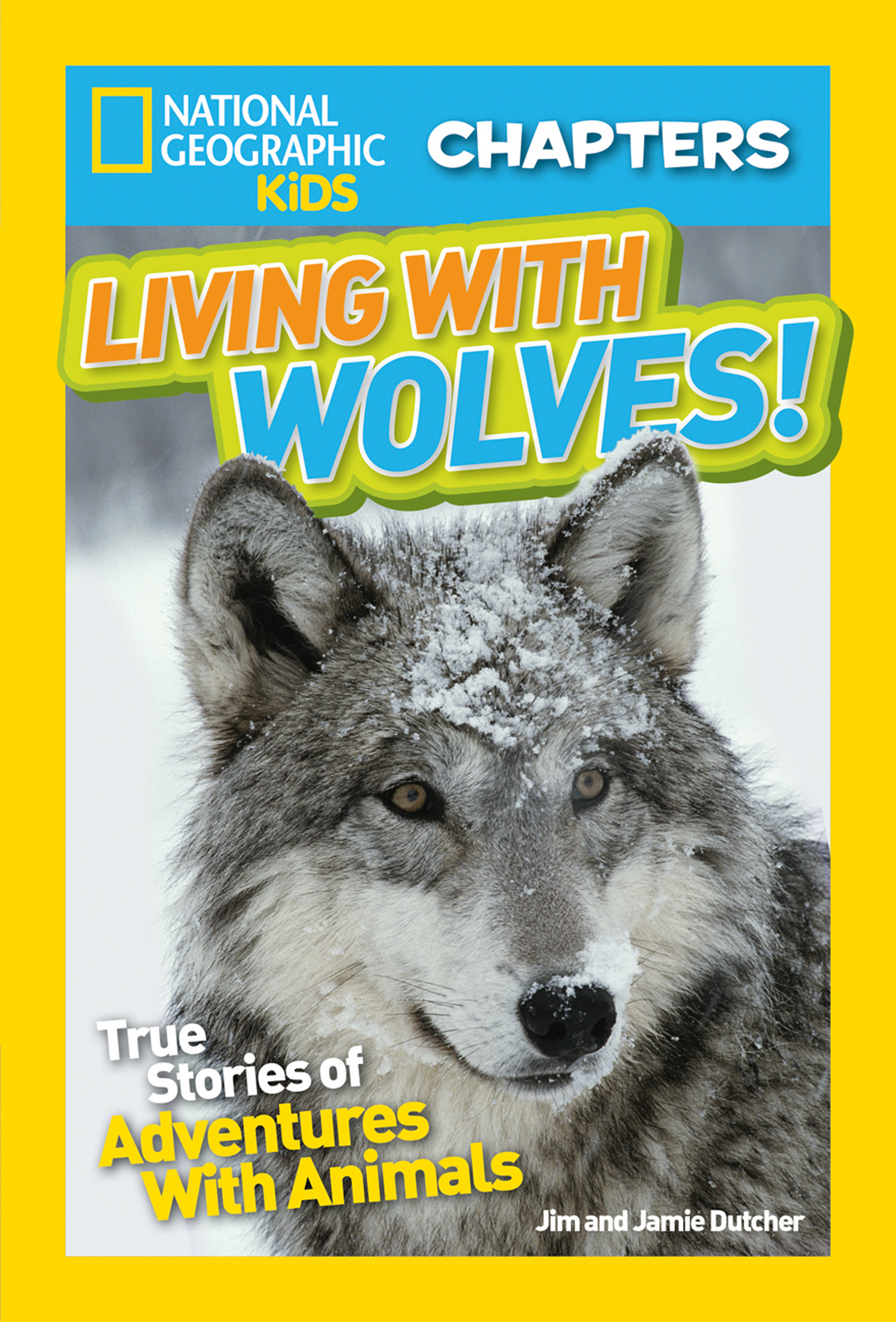Обложка книги «National Geographic Kids Chapters: Living With Wolves!: True Stories of Adventures With Animals»