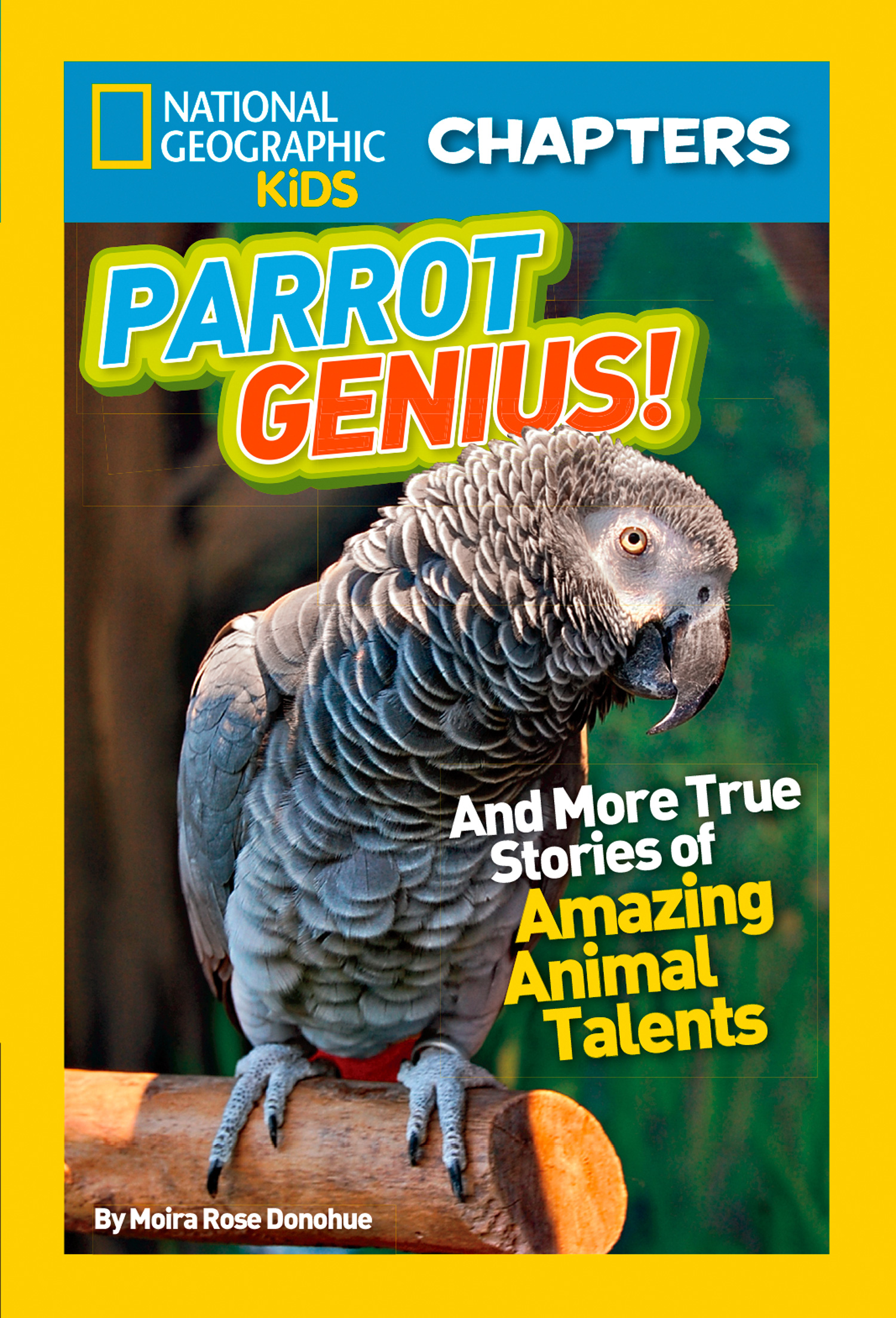 Обложка книги «National Geographic Kids Chapters: Parrot Genius: And More True Stories of Amazing Animal Talents»