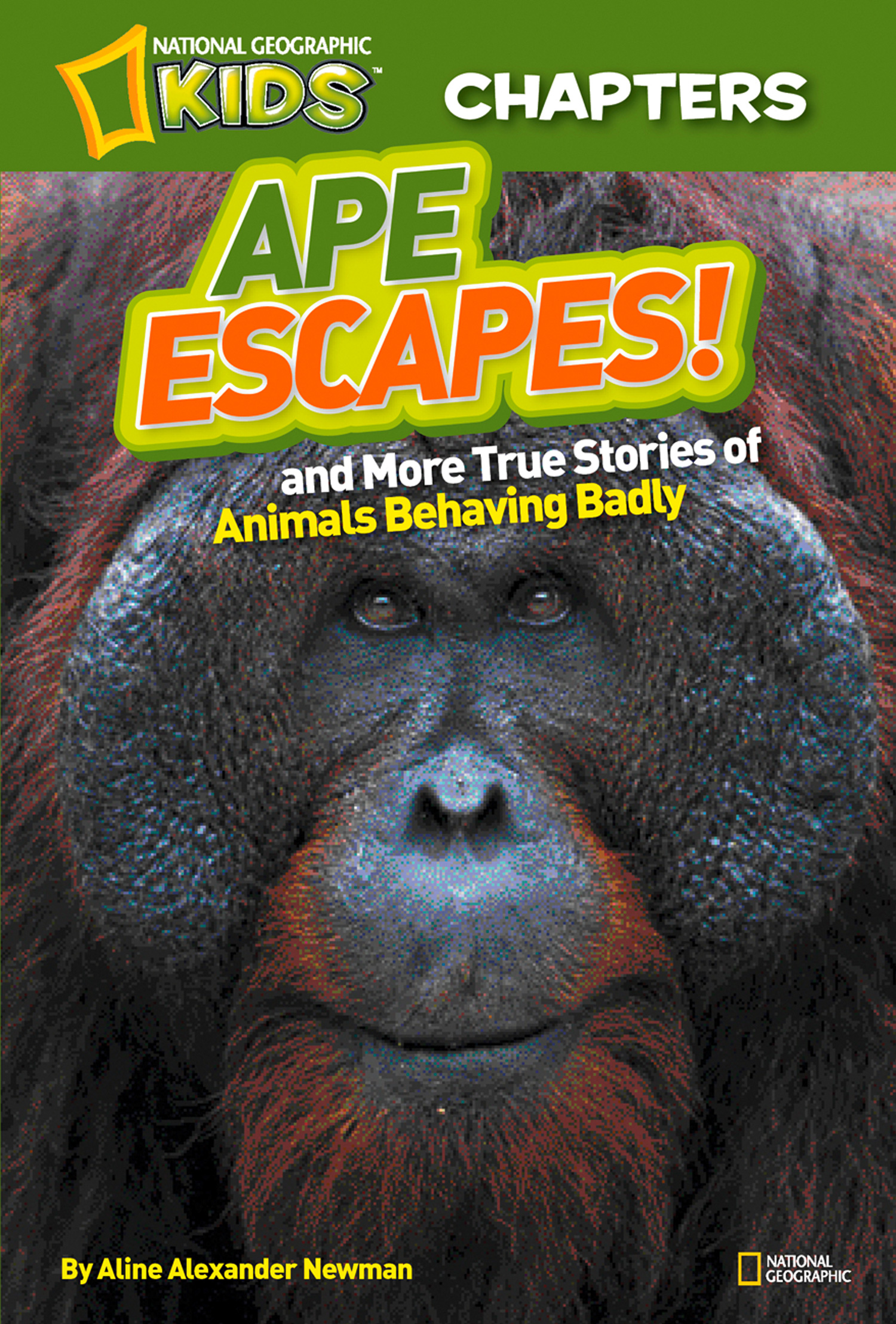 Обложка книги «National Geographic Kids Chapters: Ape Escapes: and More True Stories of Animals Behaving Badly»