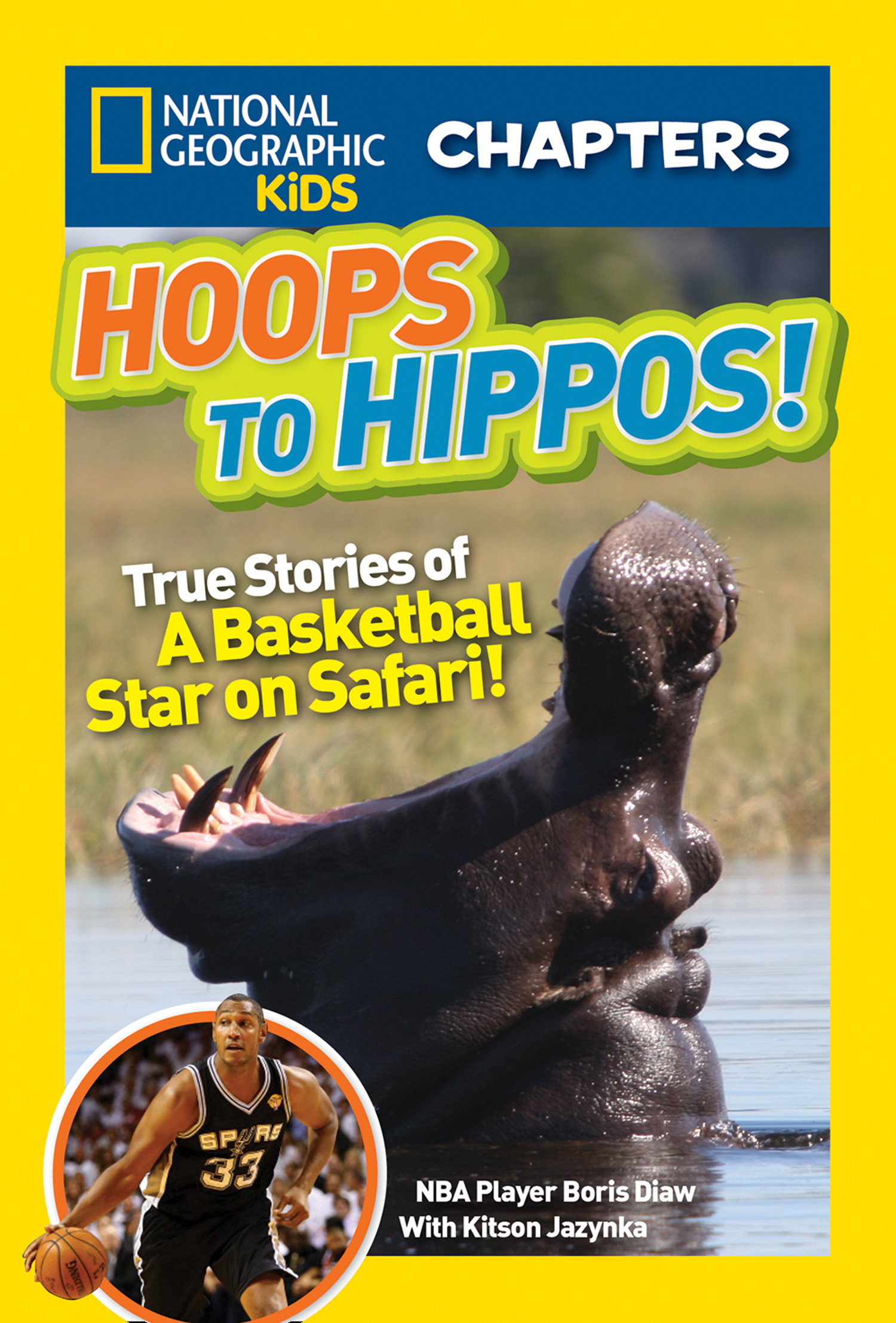 Обложка книги «National Geographic Kids Chapters: Hoops to Hippos!: True Stories of a Basketball Star on Safari»