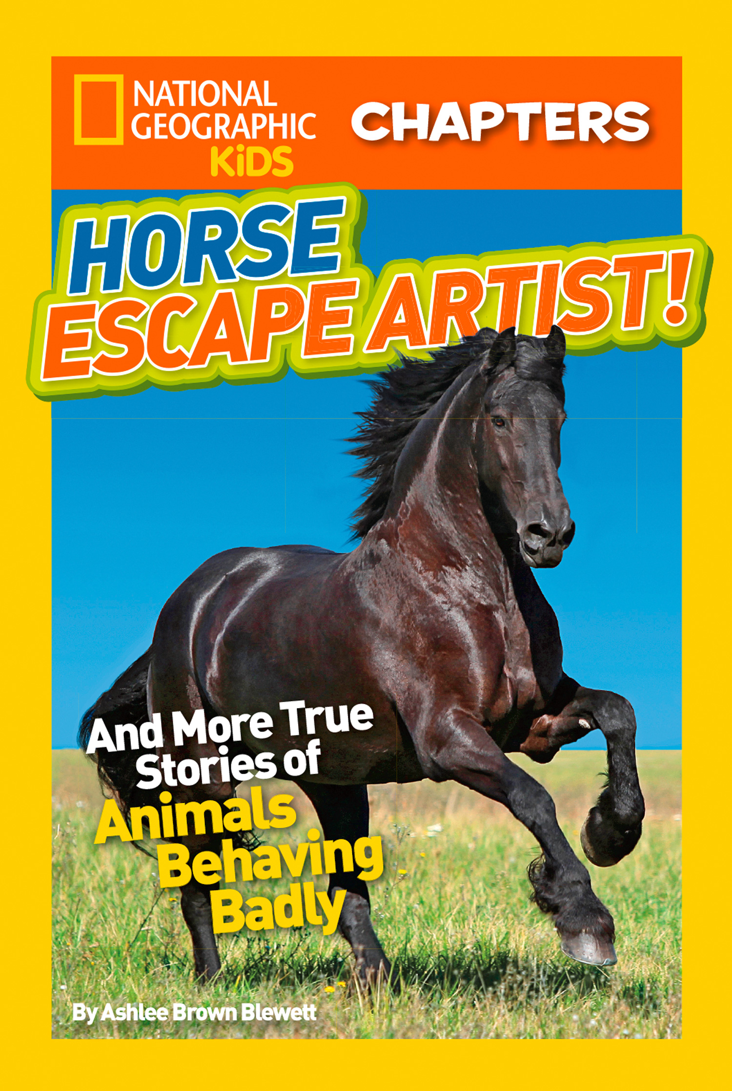 Обложка книги «National Geographic Kids Chapters: Horse Escape Artist: And More True Stories of Animals Behaving Badly»