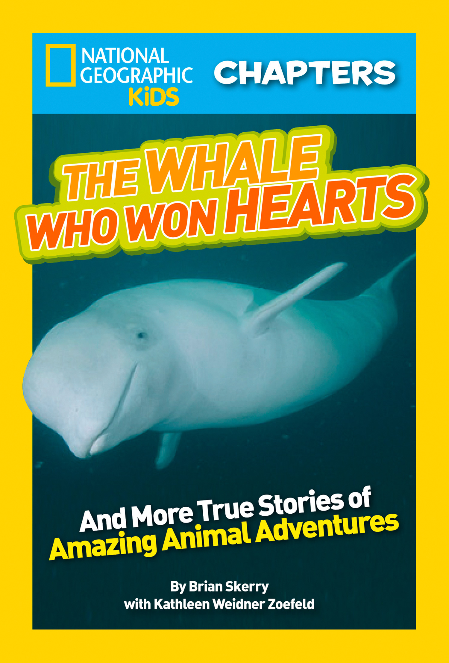 Обложка книги «National Geographic Kids Chapters: The Whale Who Won Hearts: And More True Stories of Adventures with Animals»