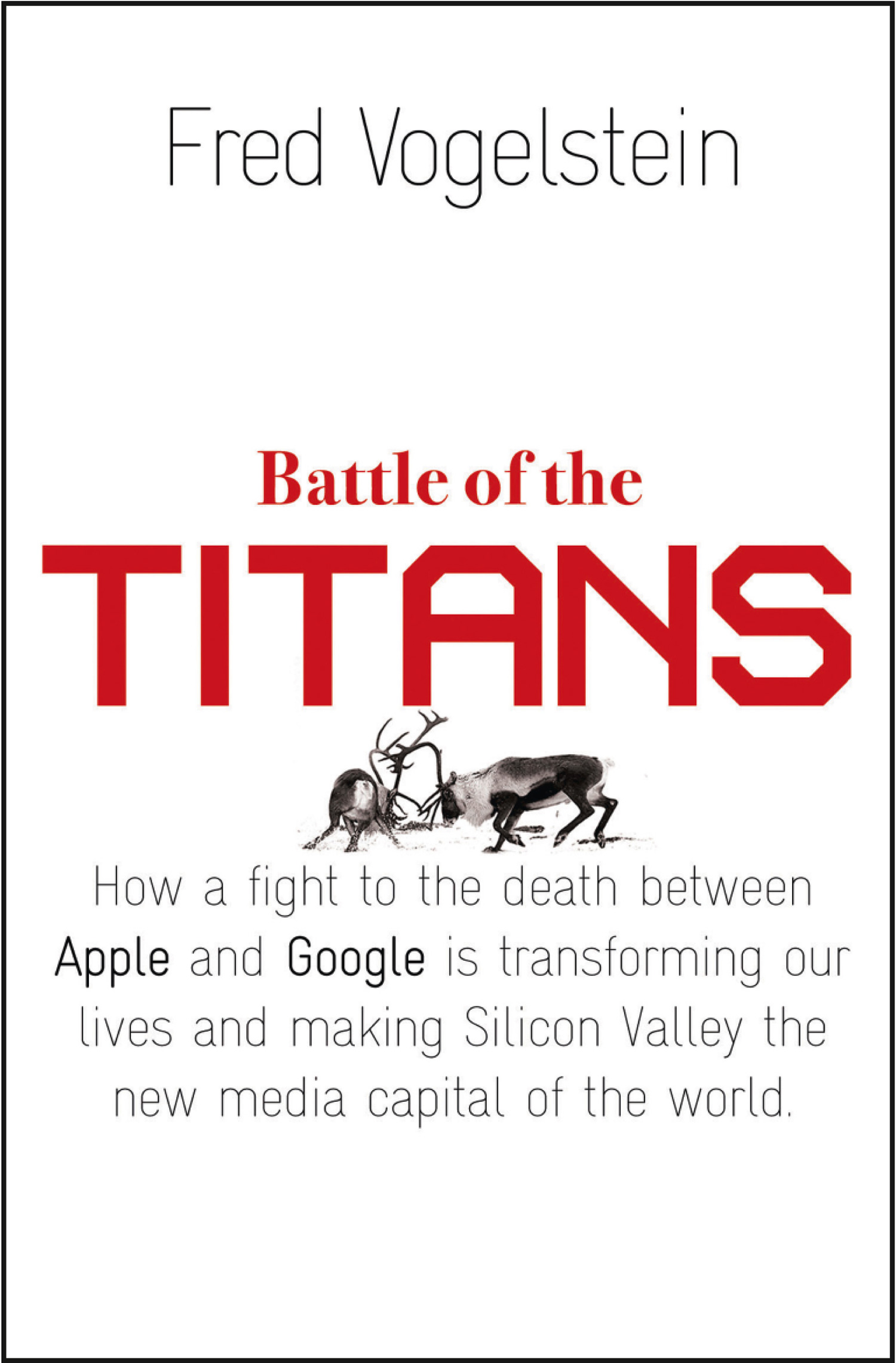 Обложка книги «Battle of the Titans: How the Fight to the Death Between Apple and Google is Transforming our Lives»