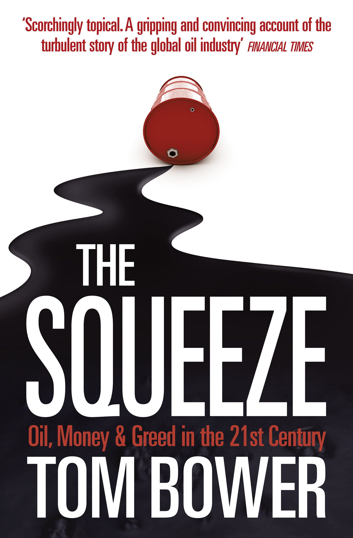 Обложка книги «The Squeeze: Oil, Money and Greed in the 21st Century»