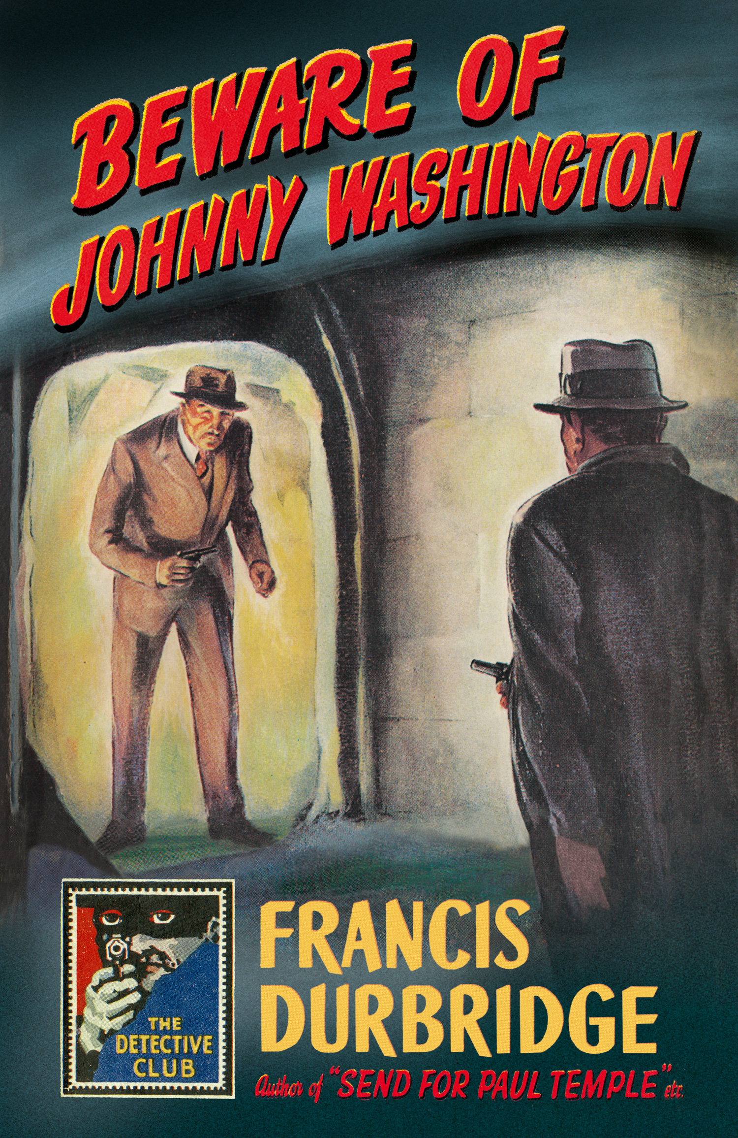 Обложка книги «Beware of Johnny Washington: Based on ‘Send for Paul Temple’»