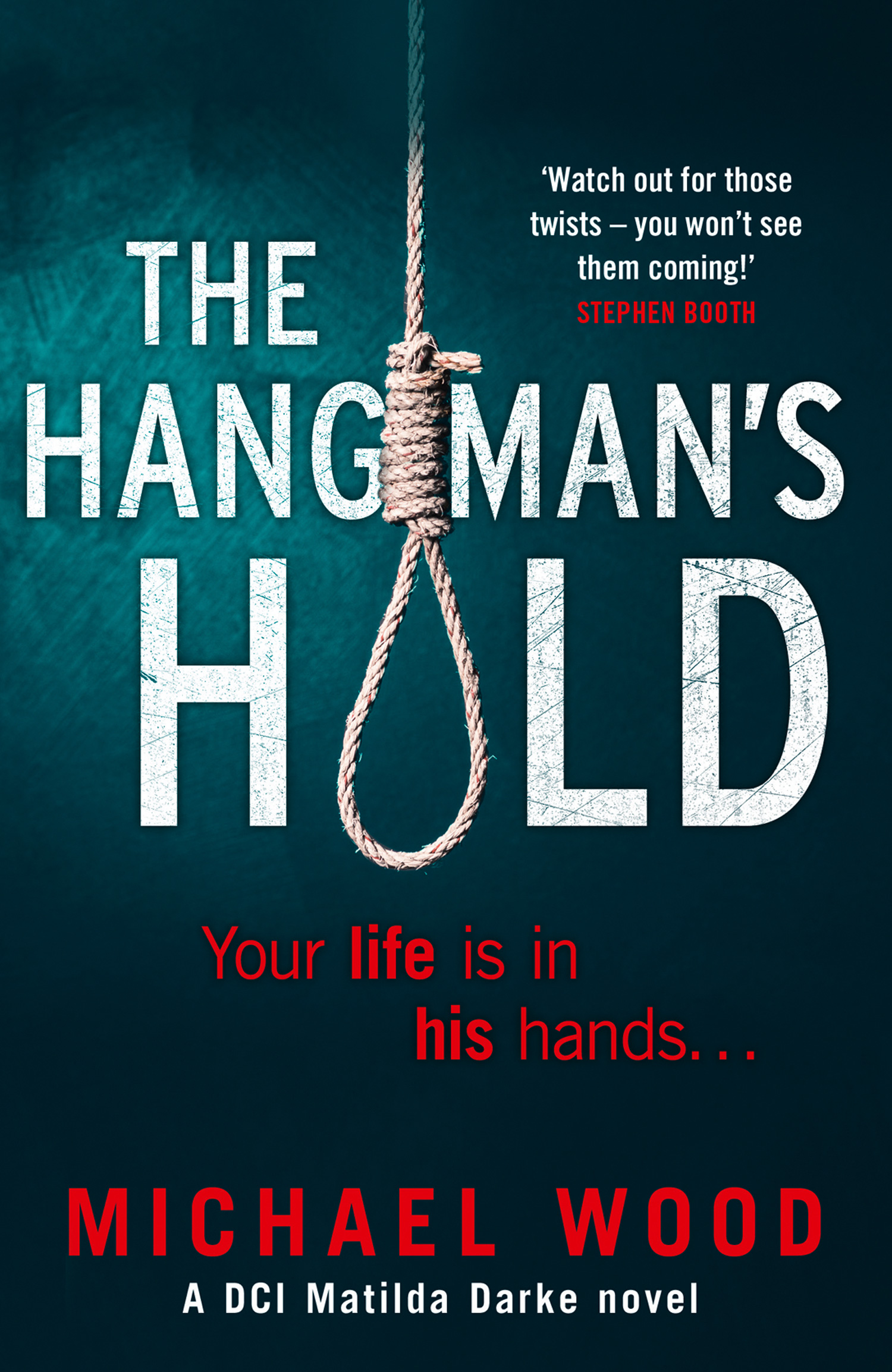 Обложка книги «The Hangman’s Hold: A gripping serial killer thriller that will keep you hooked»