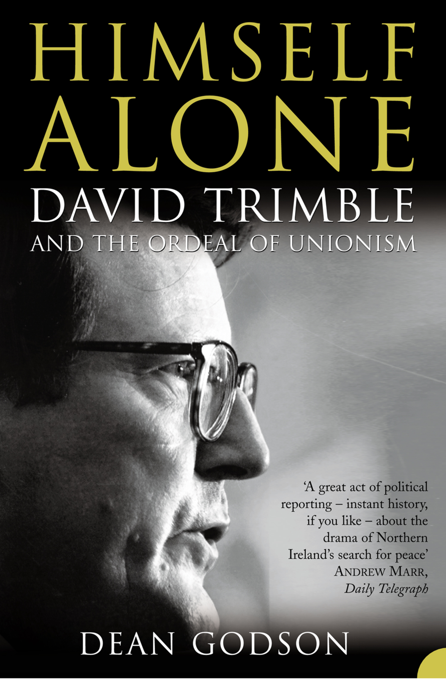 Обложка книги «Himself Alone: David Trimble and the Ordeal Of Unionism»