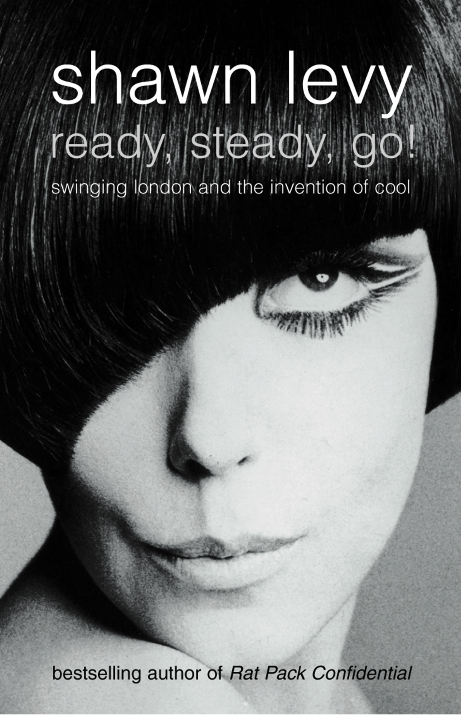 Обложка книги «Ready, Steady, Go!: Swinging London and the Invention of Cool»