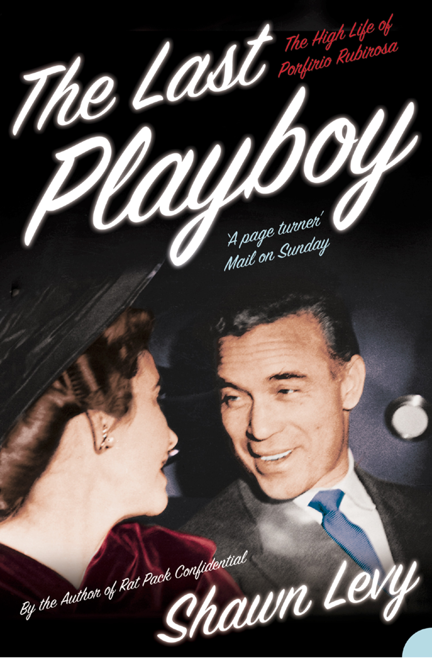 Обложка книги «The Last Playboy: The High Life of Porfirio Rubirosa»