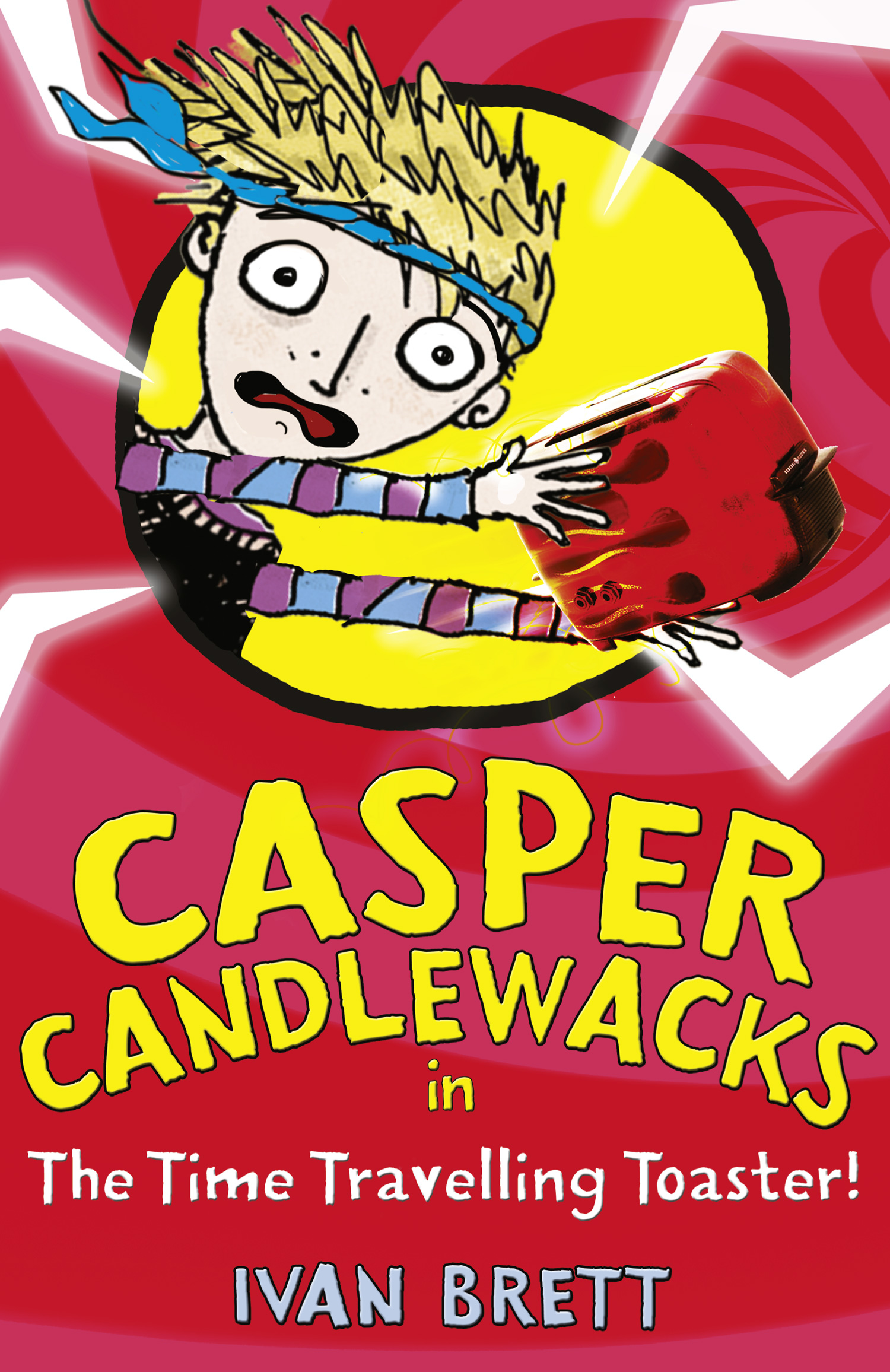 Обложка книги «Casper Candlewacks in the Time Travelling Toaster»