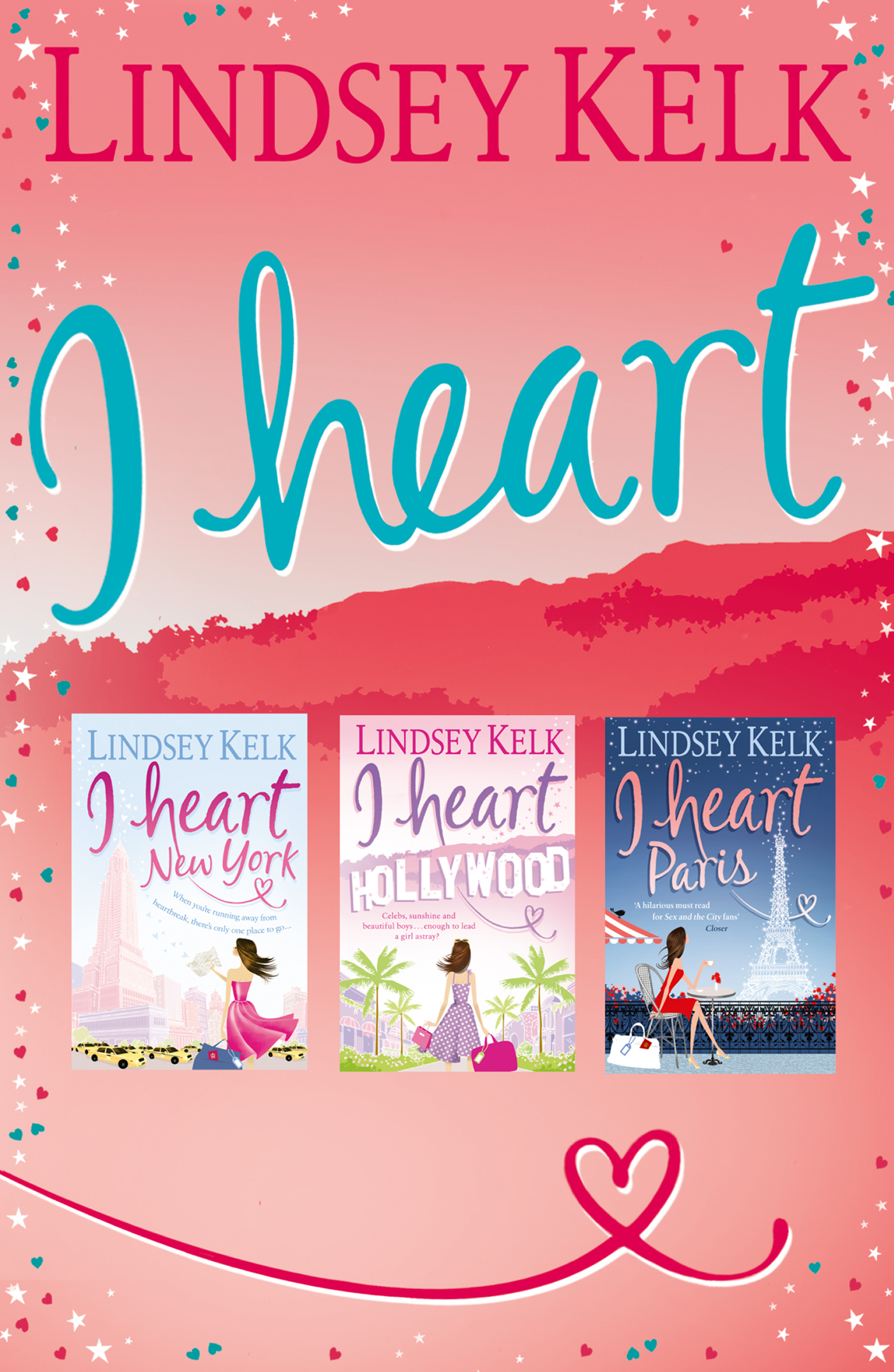 Обложка книги «Lindsey Kelk 3-Book ‘I Heart’ Collection: I Heart New York, I Heart Hollywood, I Heart Paris»