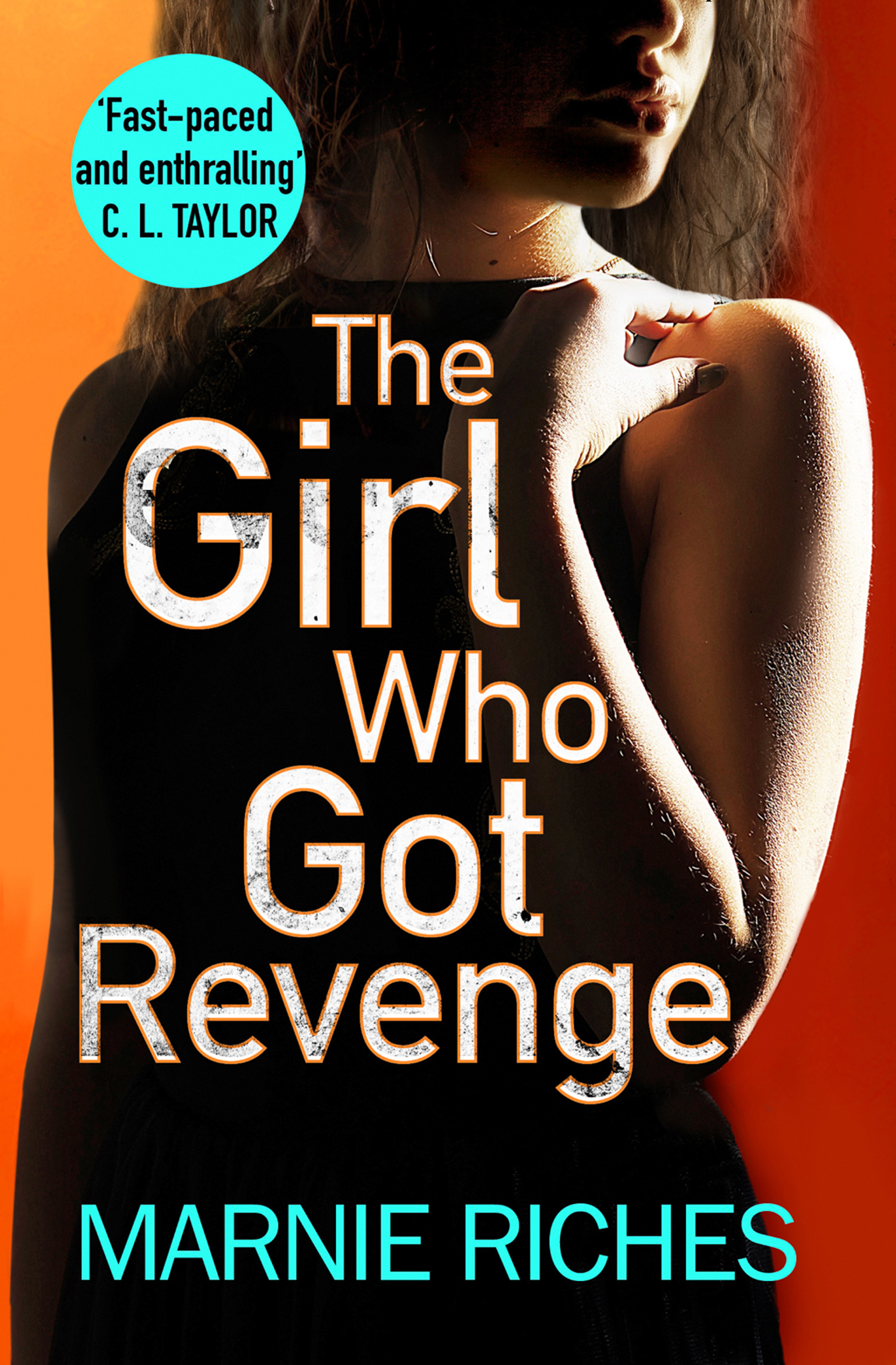 Обложка книги «The Girl Who Got Revenge: The addictive new crime thriller of 2018»