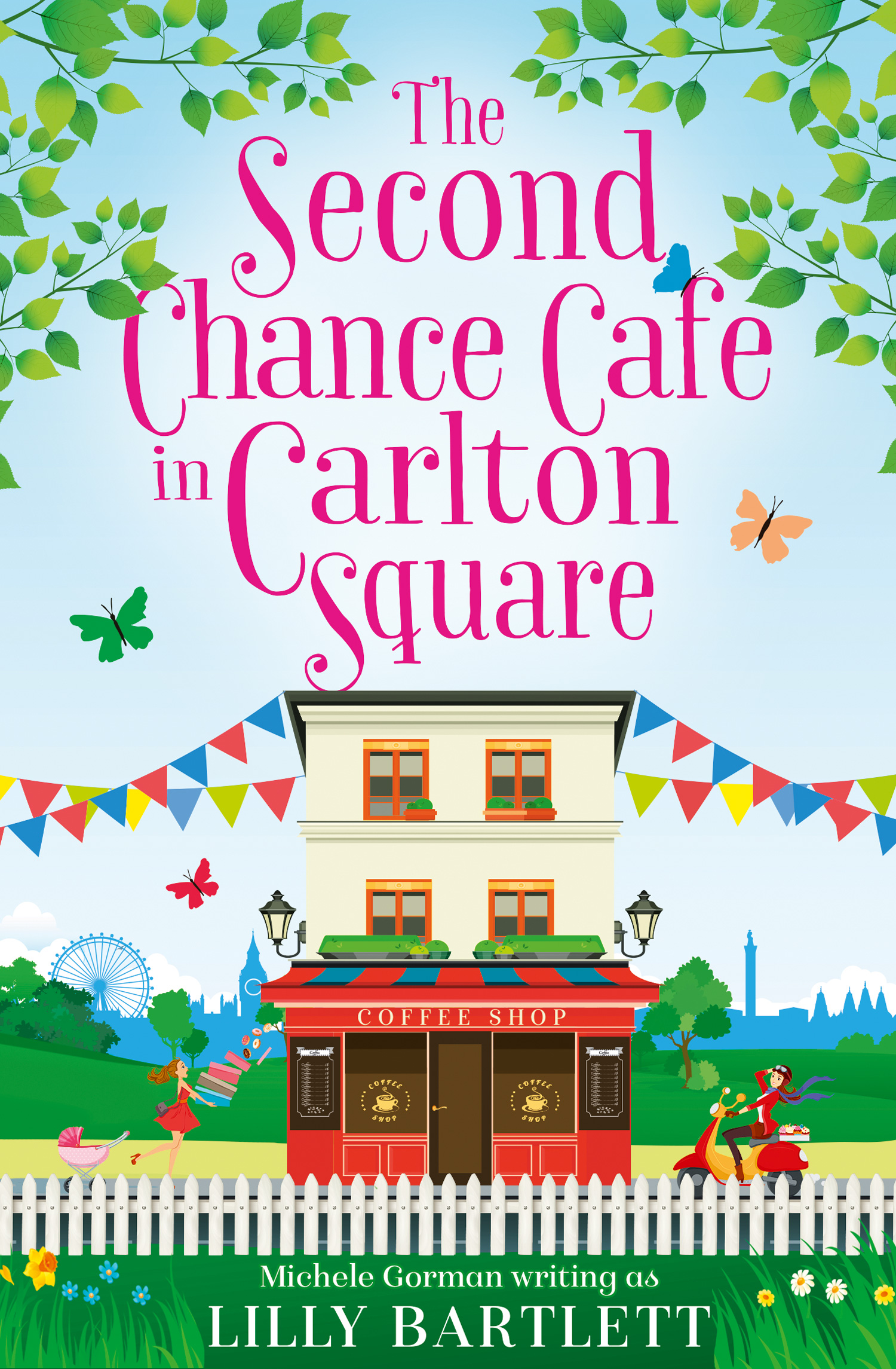 Обложка книги «The Second Chance Café in Carlton Square: A gorgeous summer romance and one of the top holiday reads for women!»