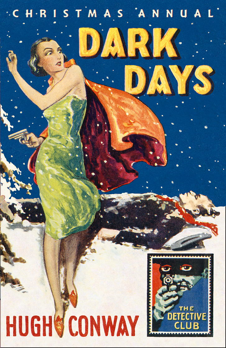 Обложка книги «Dark Days and Much Darker Days: A Detective Story Club Christmas Annual»