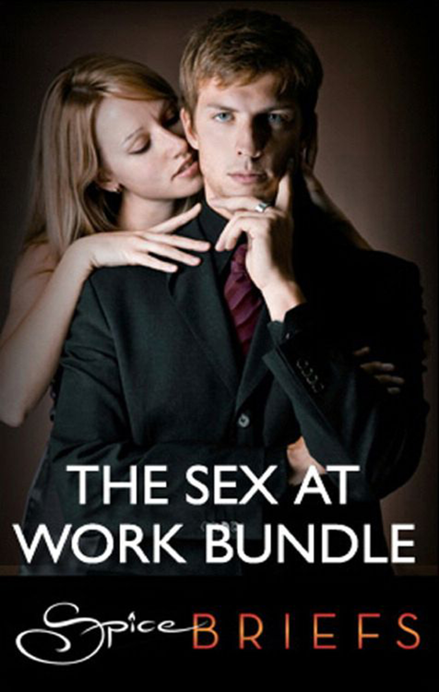 Обложка книги «Sex at Work: Come Back to Me / This Is What I Want / Psychic Sex»