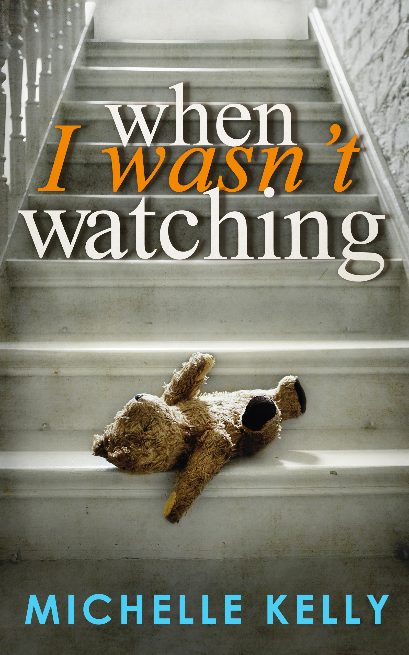 Обложка книги «When I Wasn't Watching»