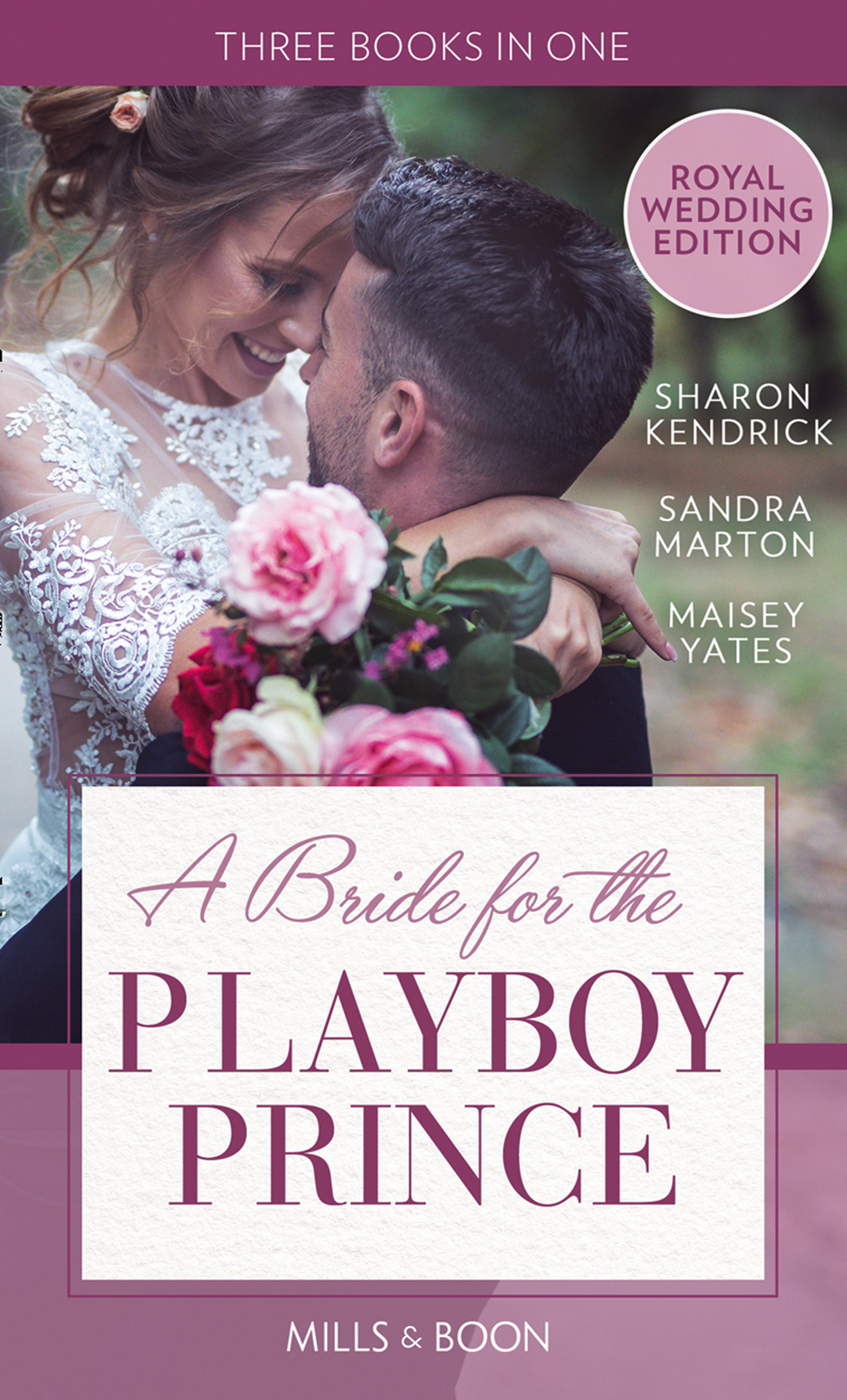 Обложка книги «A Bride For The Playboy Prince: The perfect royal romance to celebrate Harry and Meghan’s wedding»