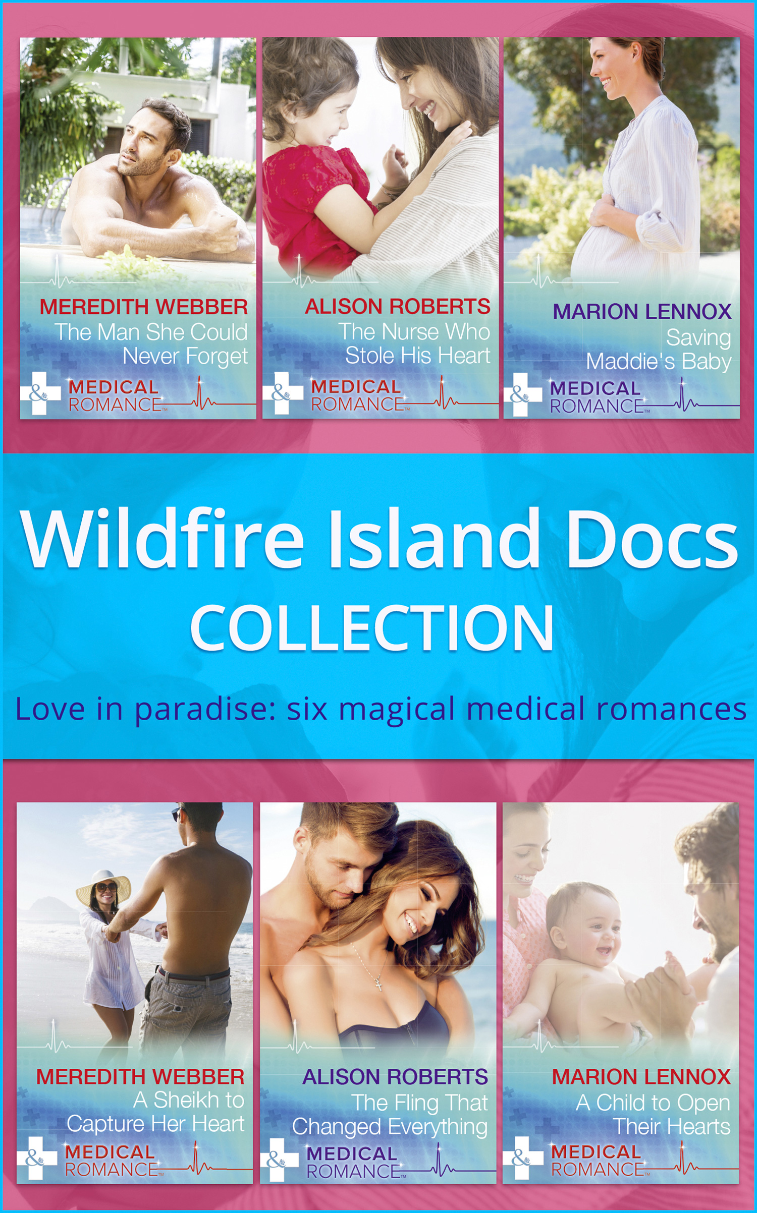Обложка книги «Wildfire Island Docs: The Man She Could Never Forget / The Nurse Who Stole His Heart / Saving Maddie's Baby / A Sheikh to Capture Her Heart / The Fling That Changed Everything / A Child to Open Their Hearts»