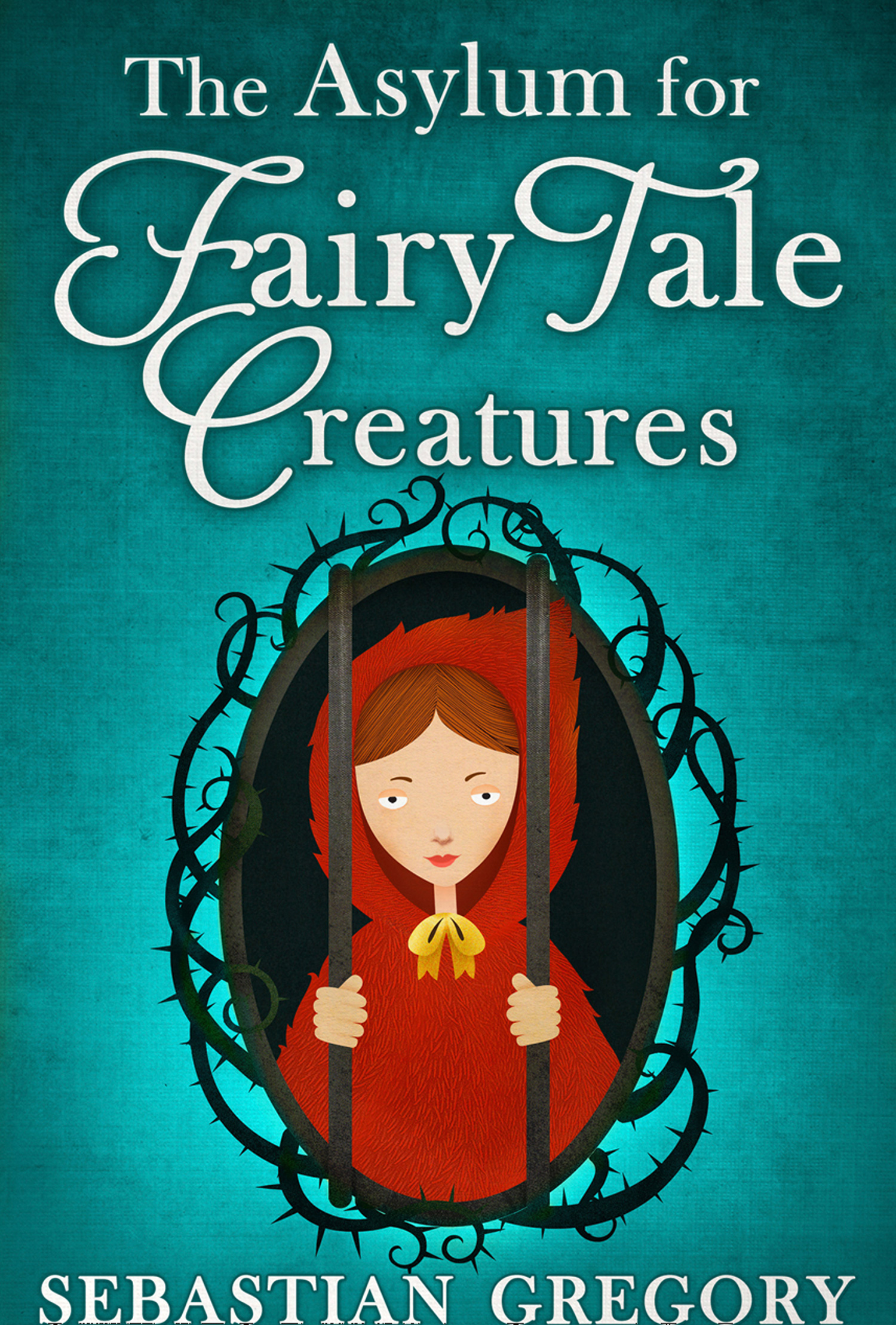 Обложка книги «The Asylum For Fairy-Tale Creatures»