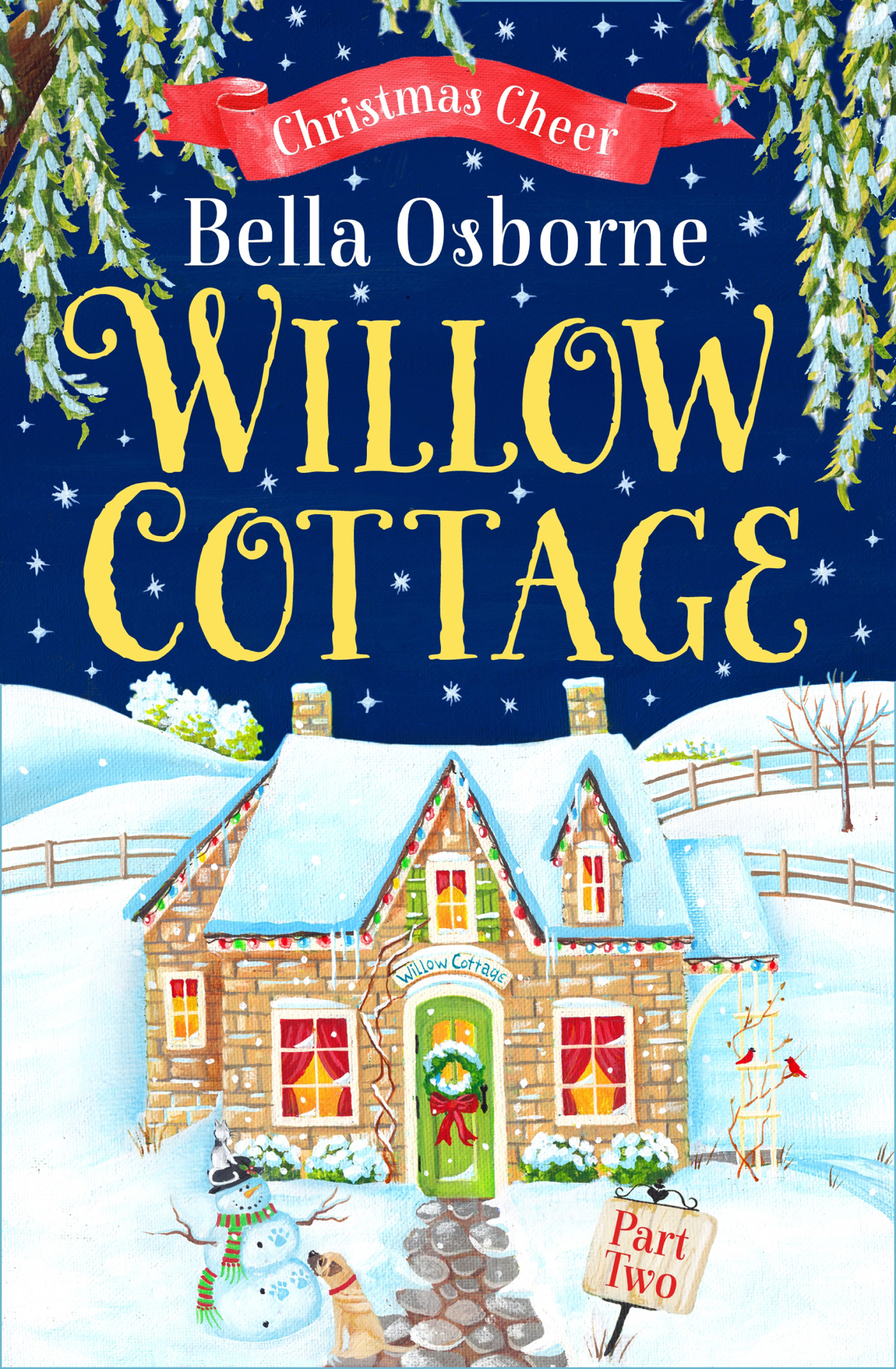 Обложка книги «Willow Cottage – Part Two: Christmas Cheer»
