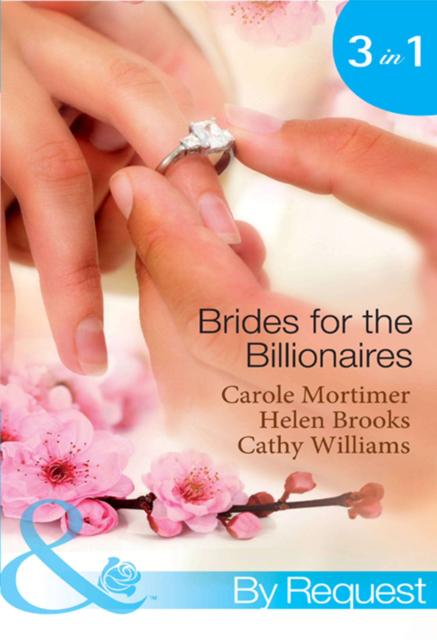 Обложка книги «Brides for the Billionaires: The Billionaire's Marriage Bargain / The Billionaire's Marriage Mission / Bedded at the Billionaire's Convenience»