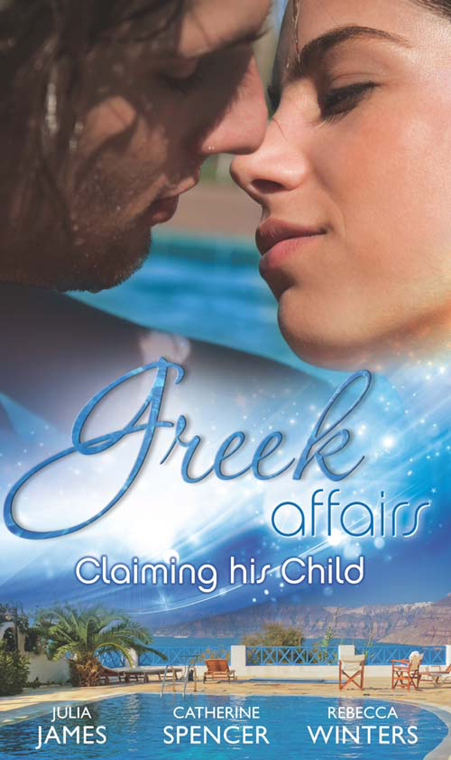 Обложка книги «Greek Affairs: Claiming His Child: The Greek's Million-Dollar Baby Bargain / The Greek Millionaire's Secret Child / The Greek's Long-Lost Son»