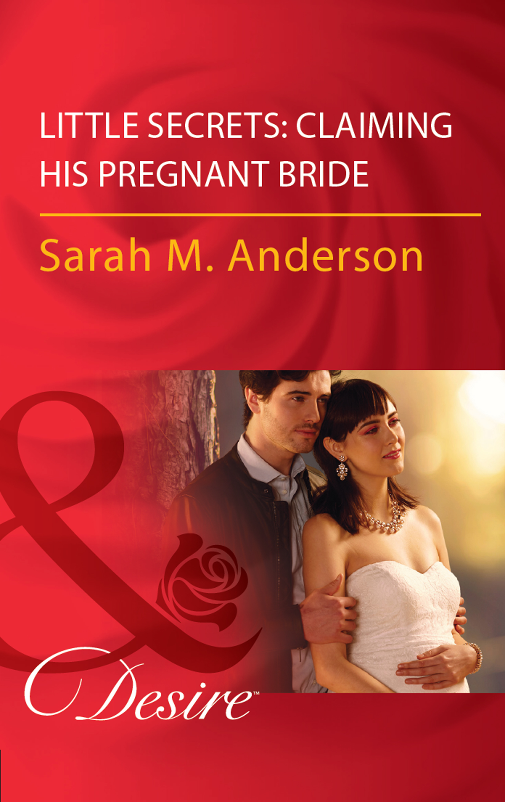 Обложка книги «Little Secrets: Claiming His Pregnant Bride»