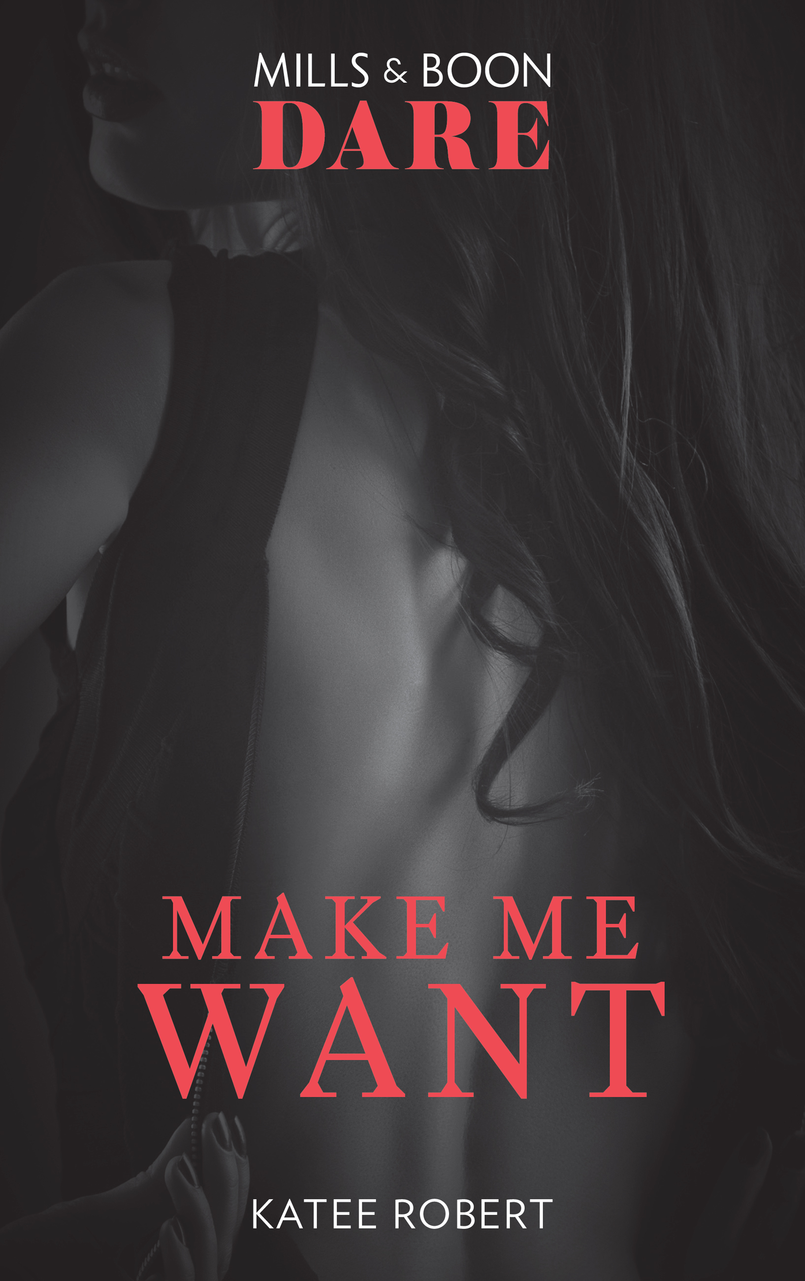 Обложка книги «Make Me Want: A sexy romance book about friends with benefits. Perfect for fans of Fifty Shades Freed»