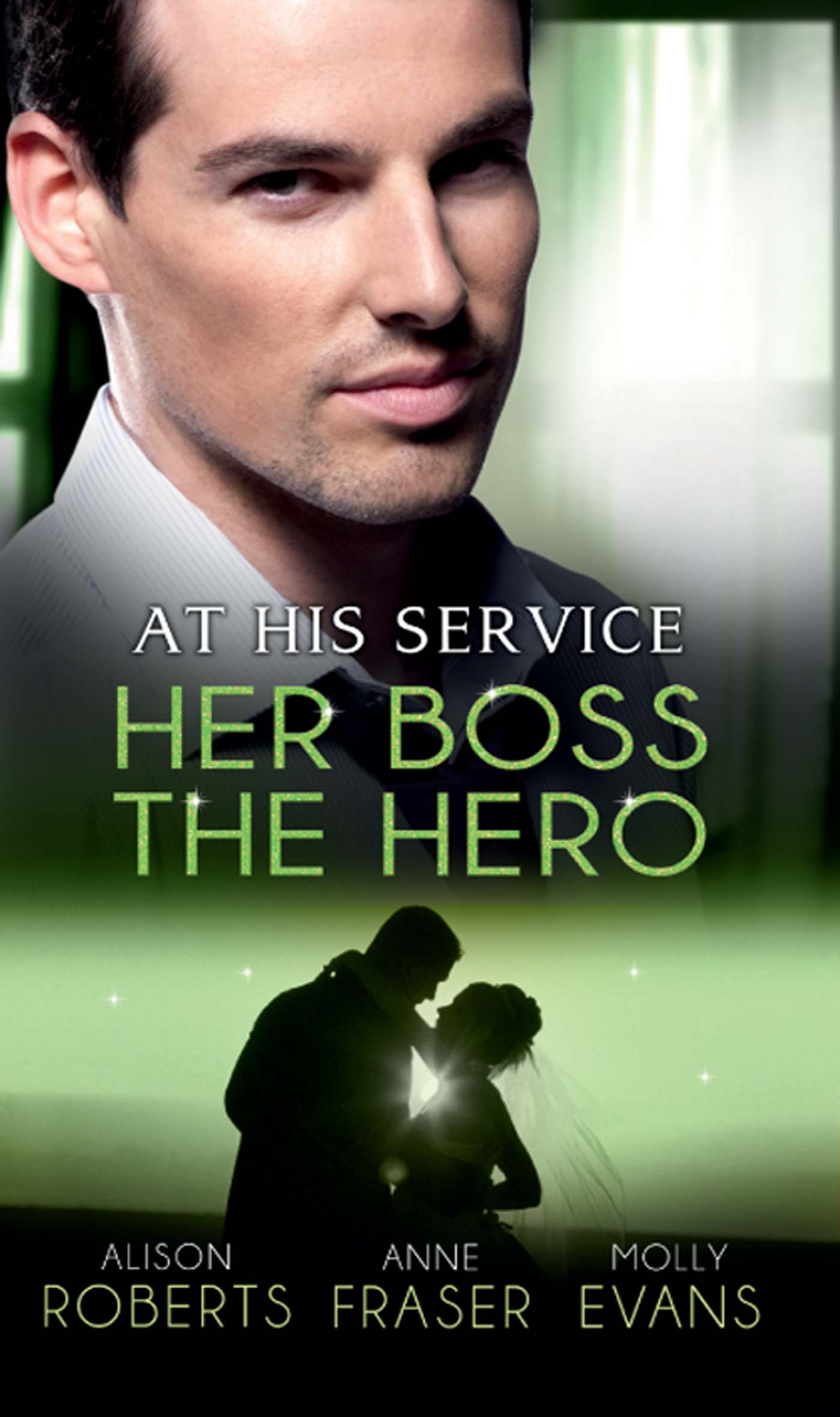 Обложка книги «At His Service: Her Boss the Hero: One Night With Her Boss / Her Very Special Boss / The Surgeon's Marriage Proposal»