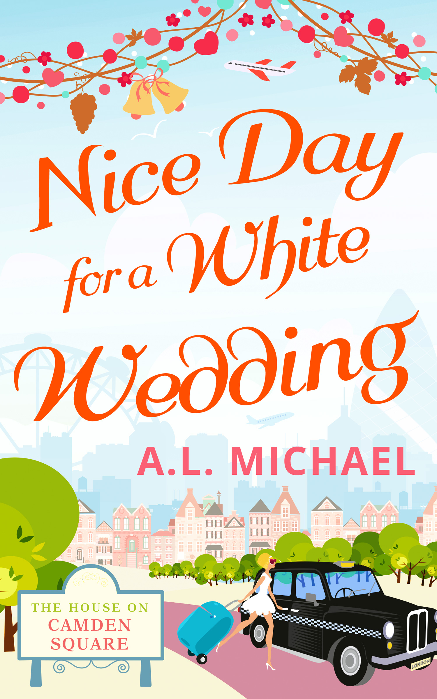 Обложка книги «Nice Day For A White Wedding»