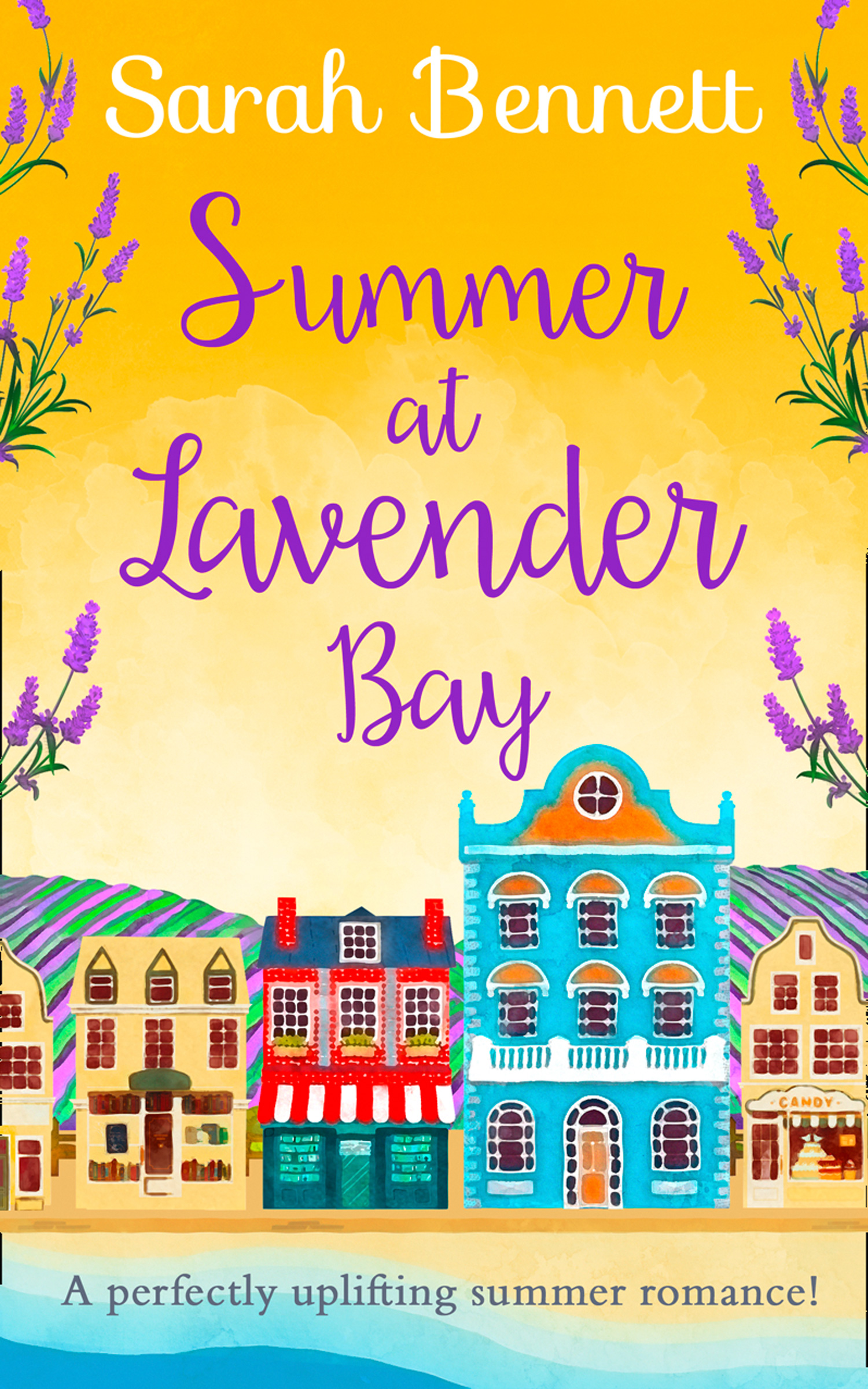Обложка книги «Summer at Lavender Bay: A fabulously feel-good summer romance perfect for taking on holiday!»