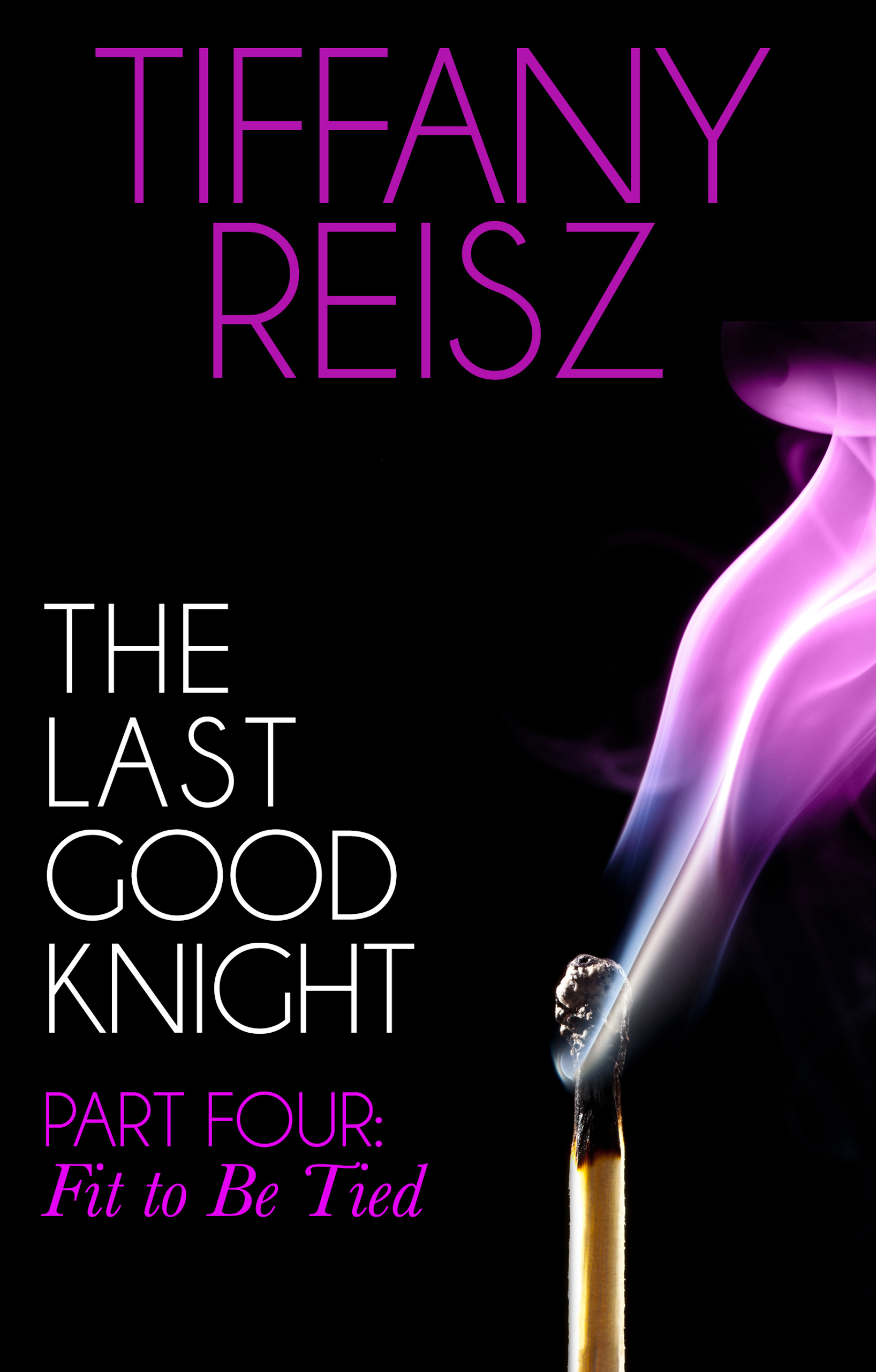 Обложка книги «The Last Good Knight Part IV: Fit to Be Tied»